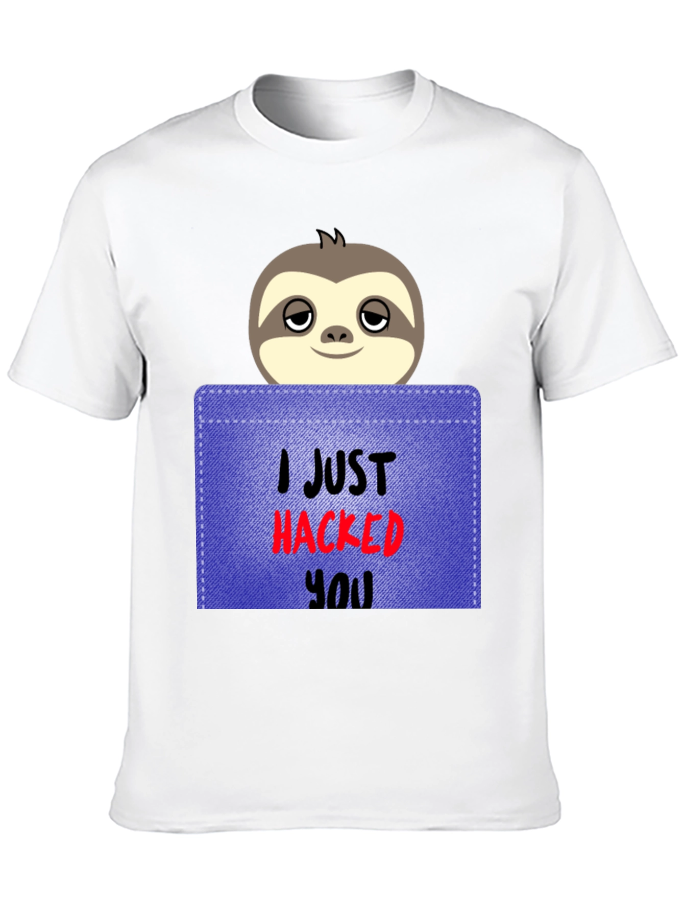I Just Hacked You Sloth Graphic Tee