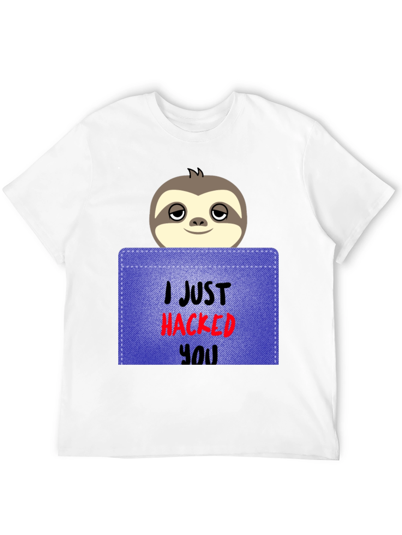 I Just Hacked You Sloth Graphic Tee