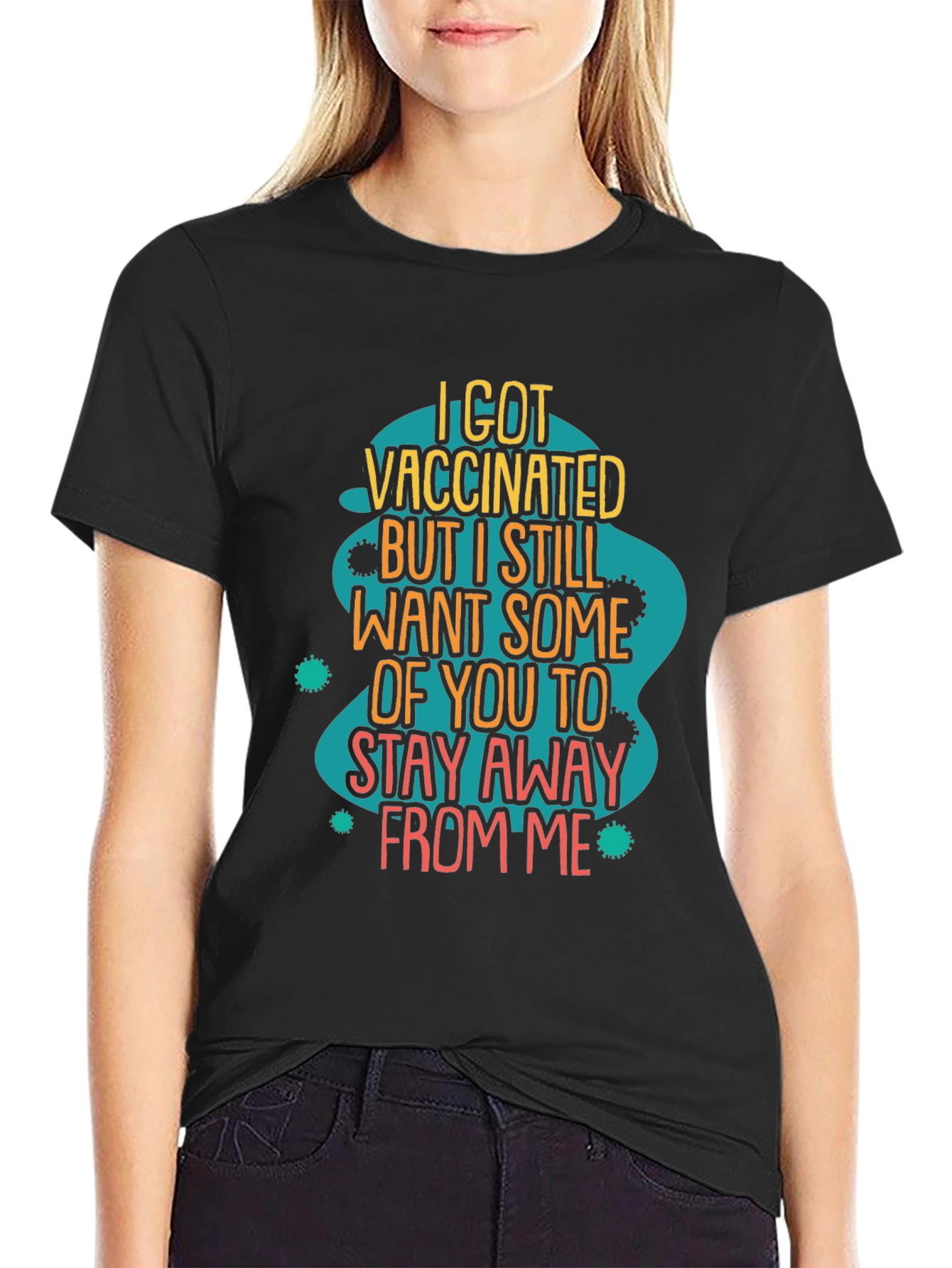 Vaccinated But Still Stay Away Funny T-Shirt
