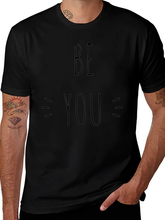 Be You Black T-Shirt - Motivational Graphic Tee