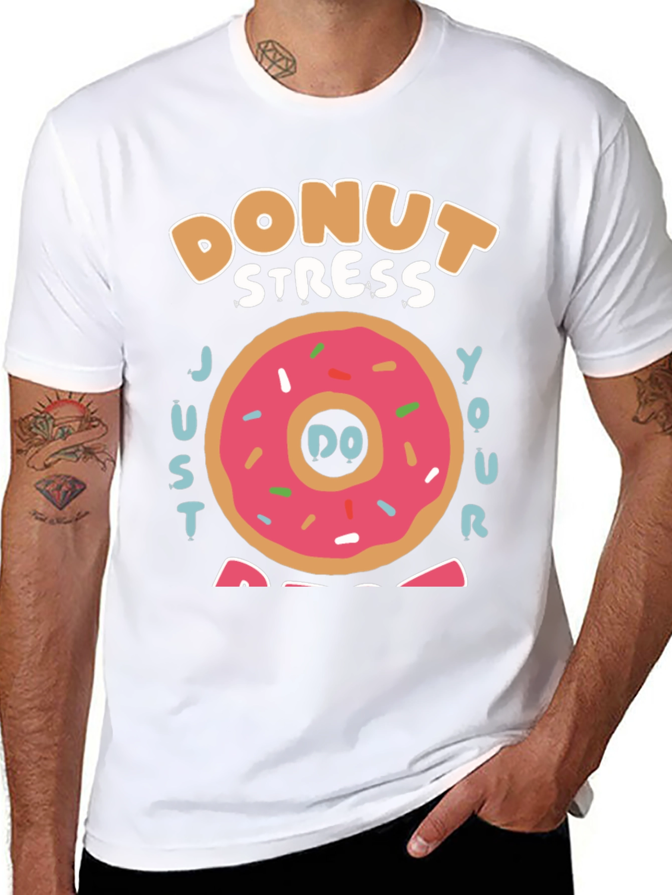Donut Stress Just Do Your Best T-Shirt