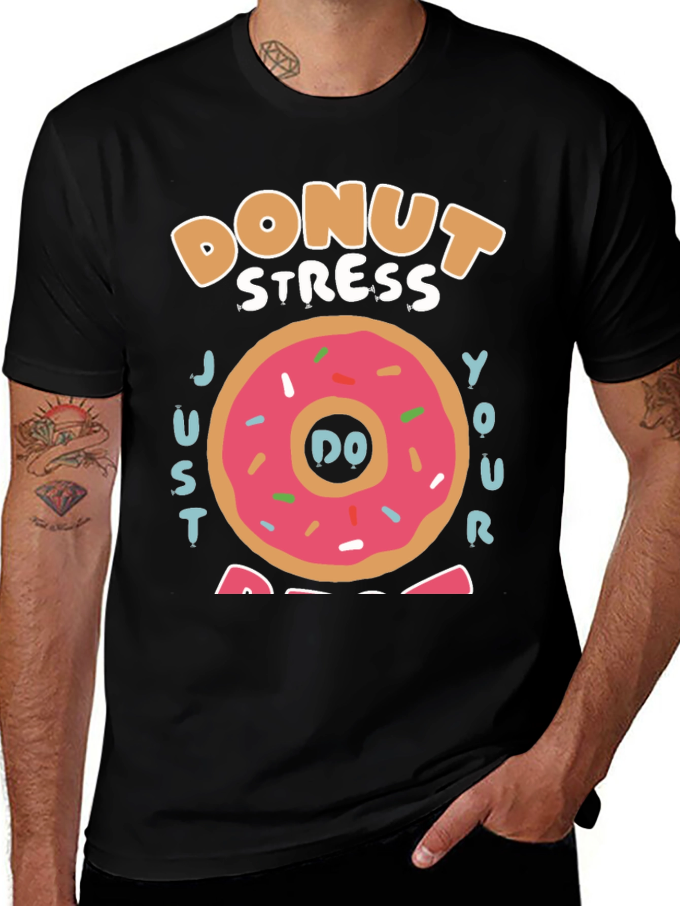 Donut Stress Just Do Your Best T-Shirt