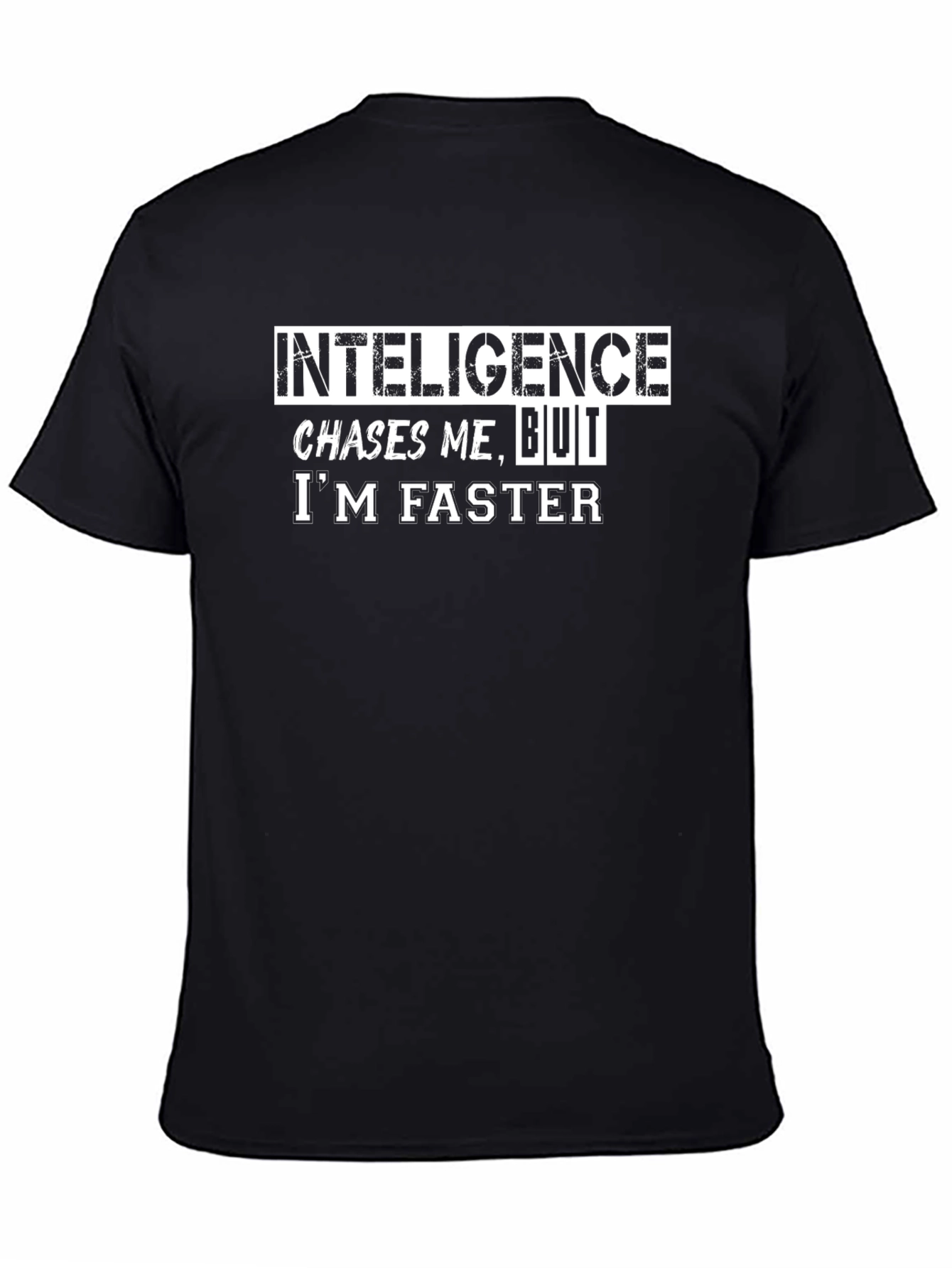 Funny Intelligence Chases Me Graphic T-Shirt