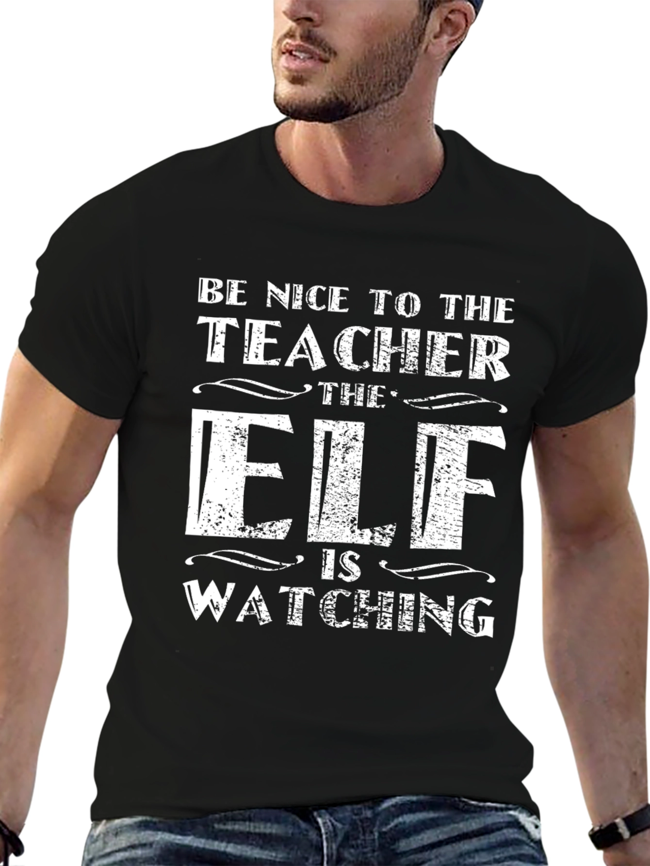 Be Nice to the Teacher Elf Watching Black T-Shirt
