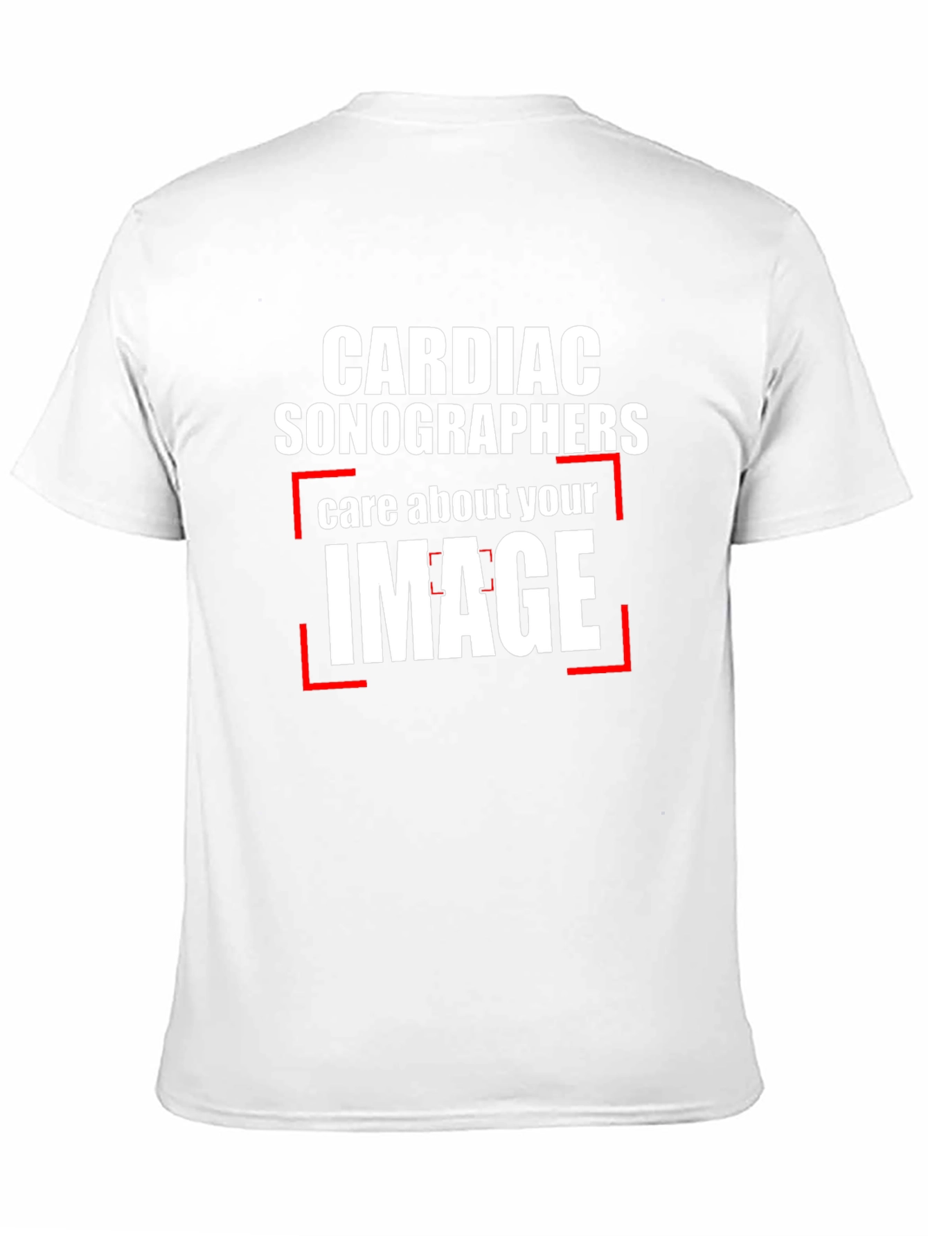 Cardiac Sonographer T-Shirt - Care About Your Image
