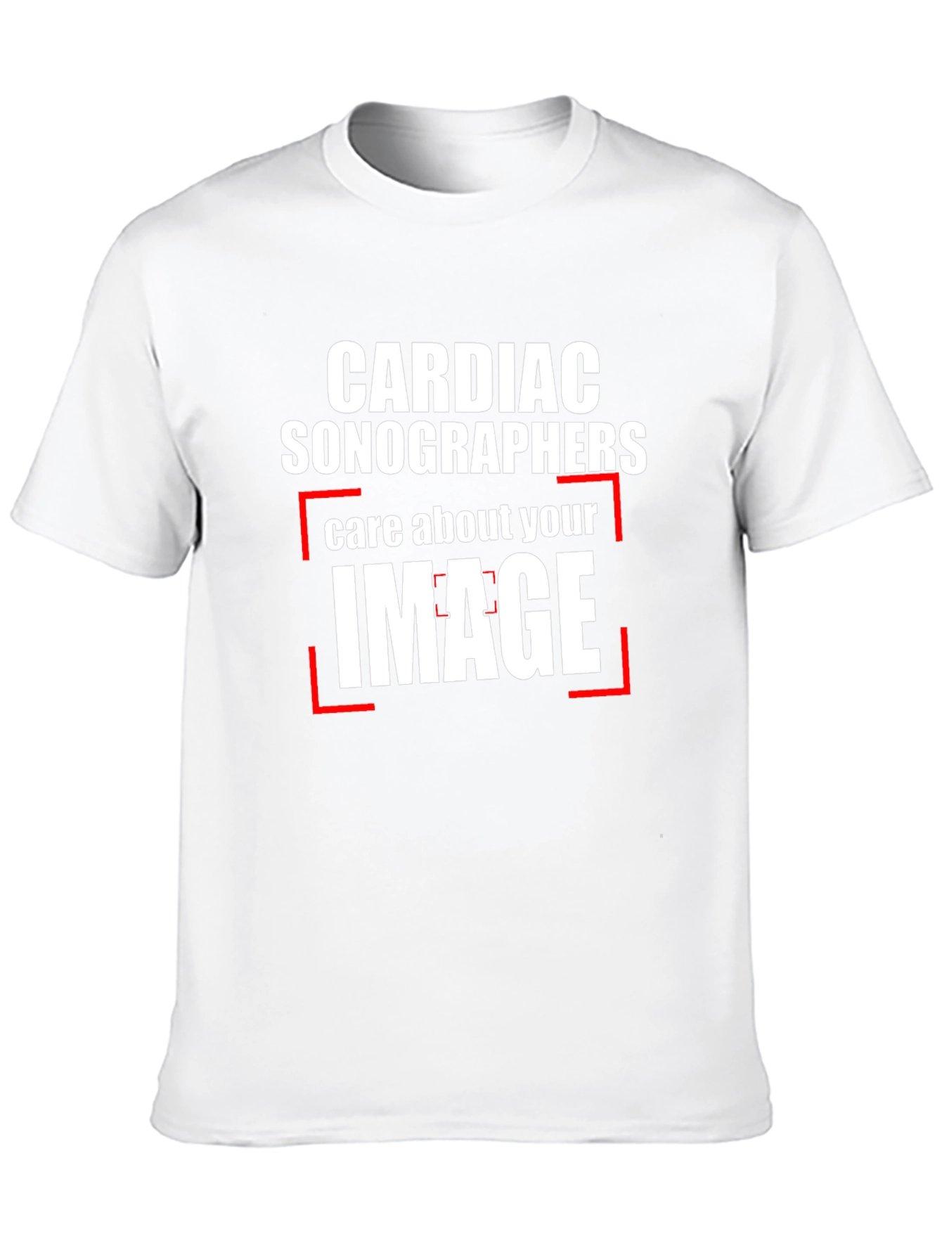 Cardiac Sonographer T-Shirt - Care About Your Image