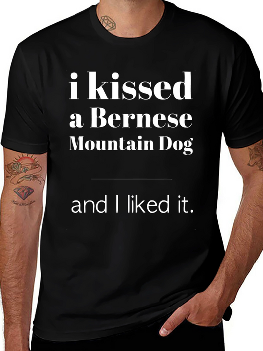 Kissed a Bernese Mountain Dog T-Shirt