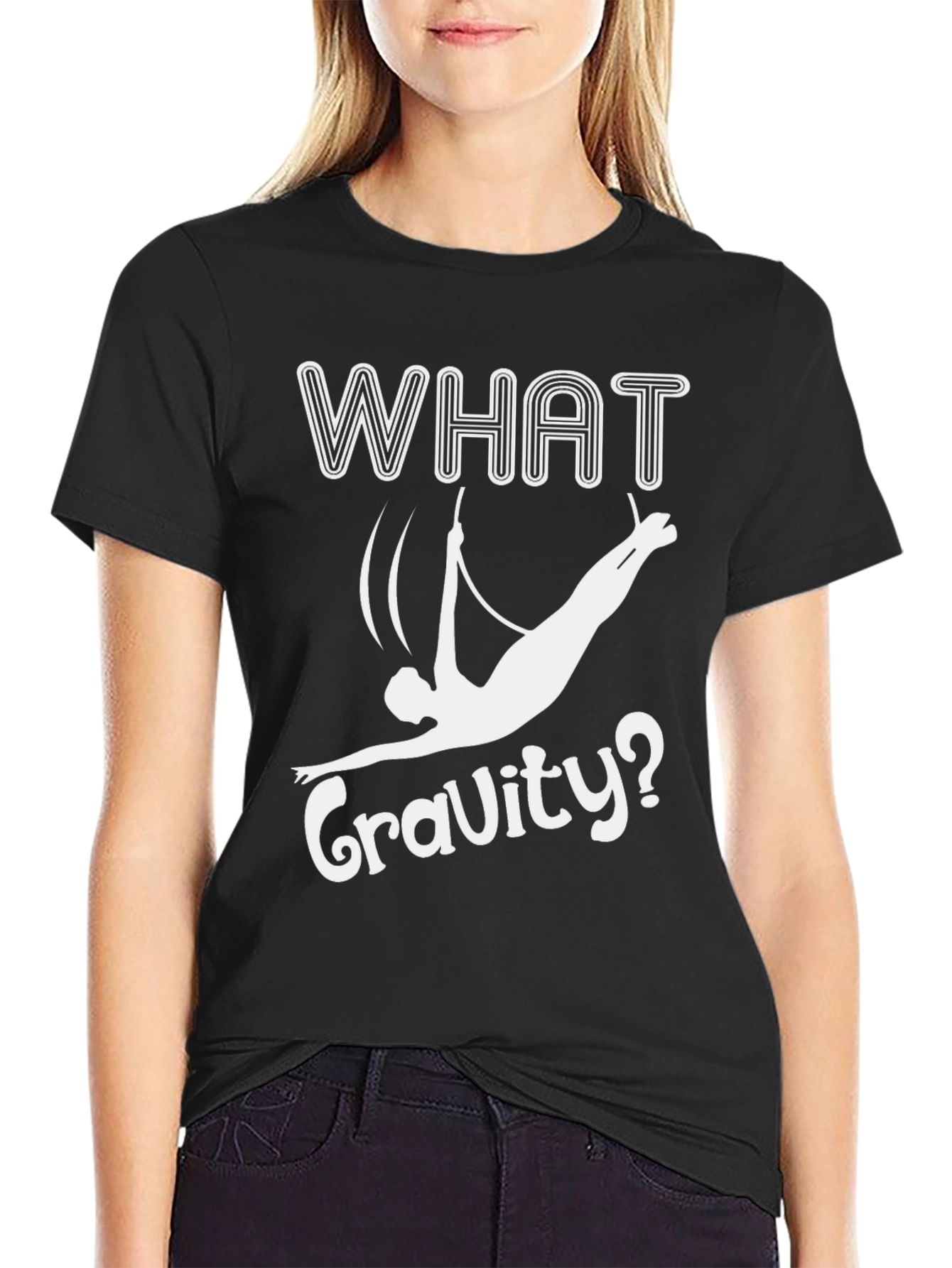 What Gravity? Funny Aerialist T-Shirt - Black