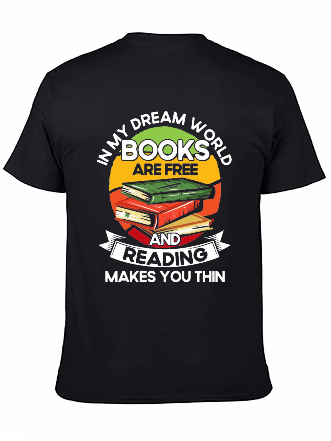 Book Lover T-Shirt: Reading Makes You Thin