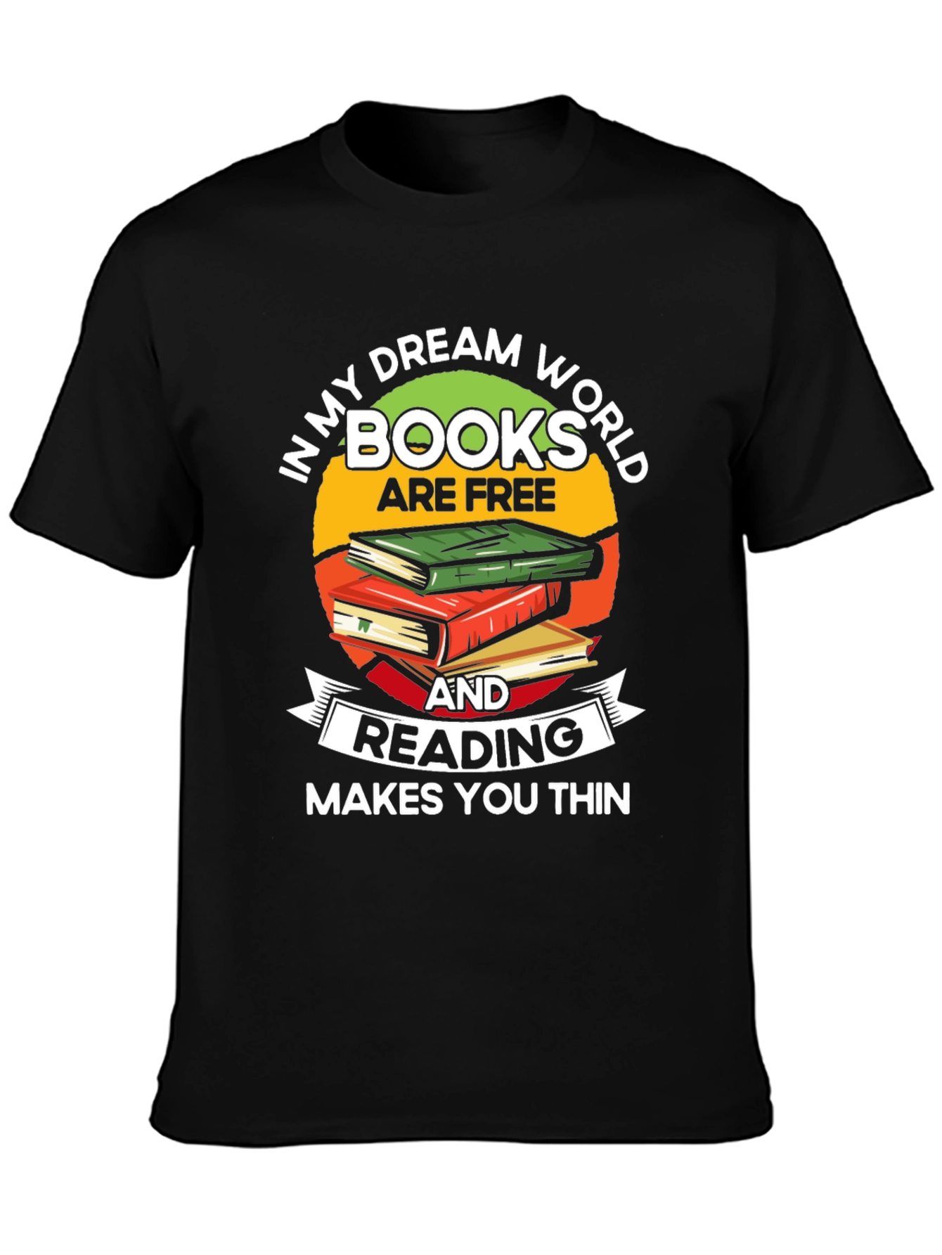 Book Lover T-Shirt: Reading Makes You Thin