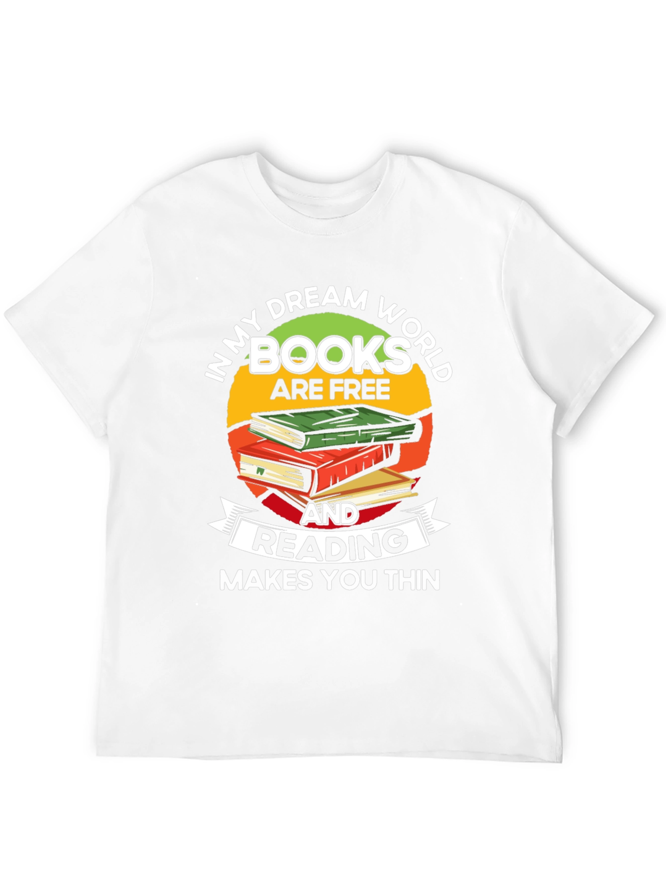 Book Lover T-Shirt: Reading Makes You Thin