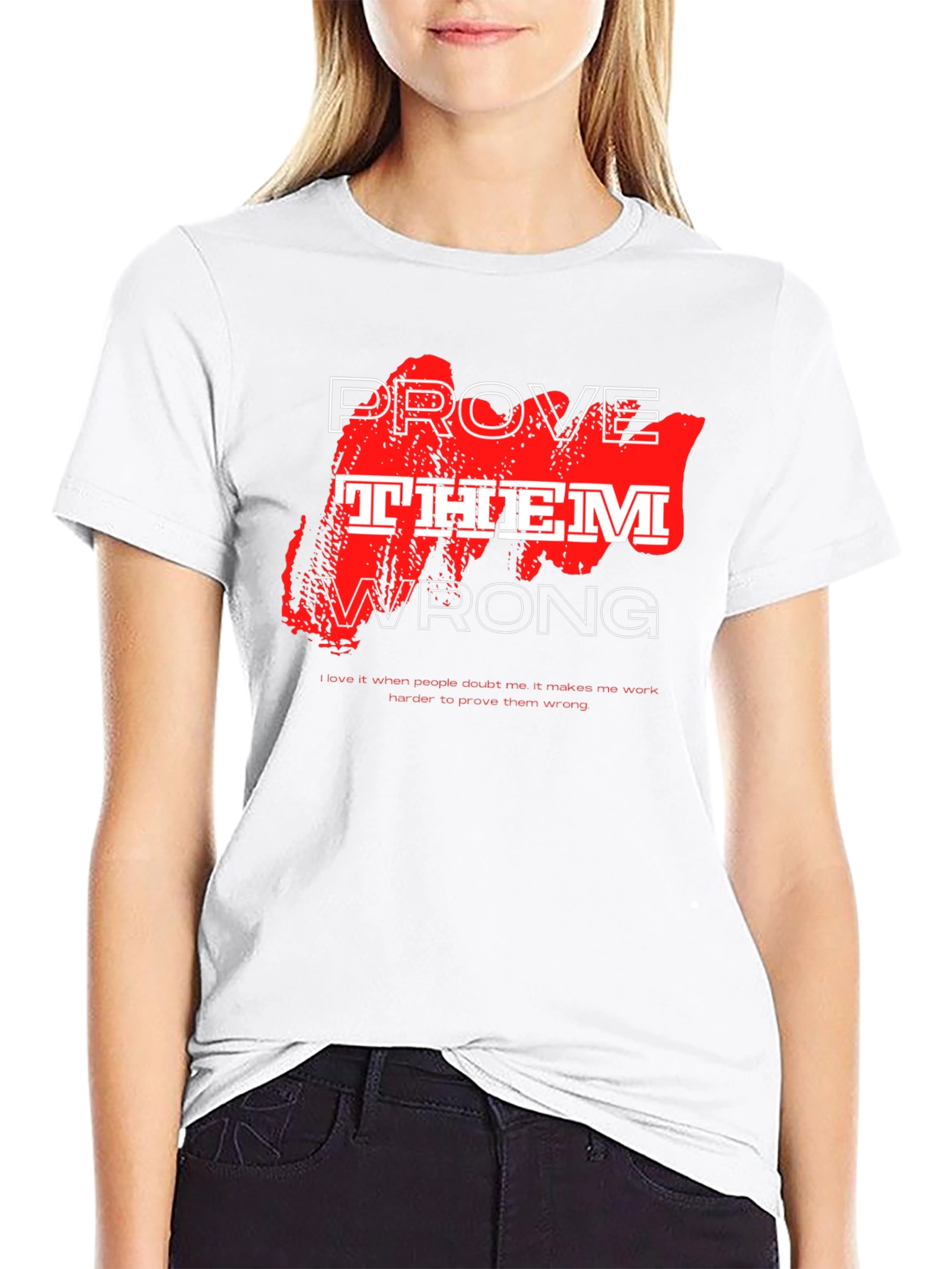 Prove Them Wrong Graphic T-Shirt