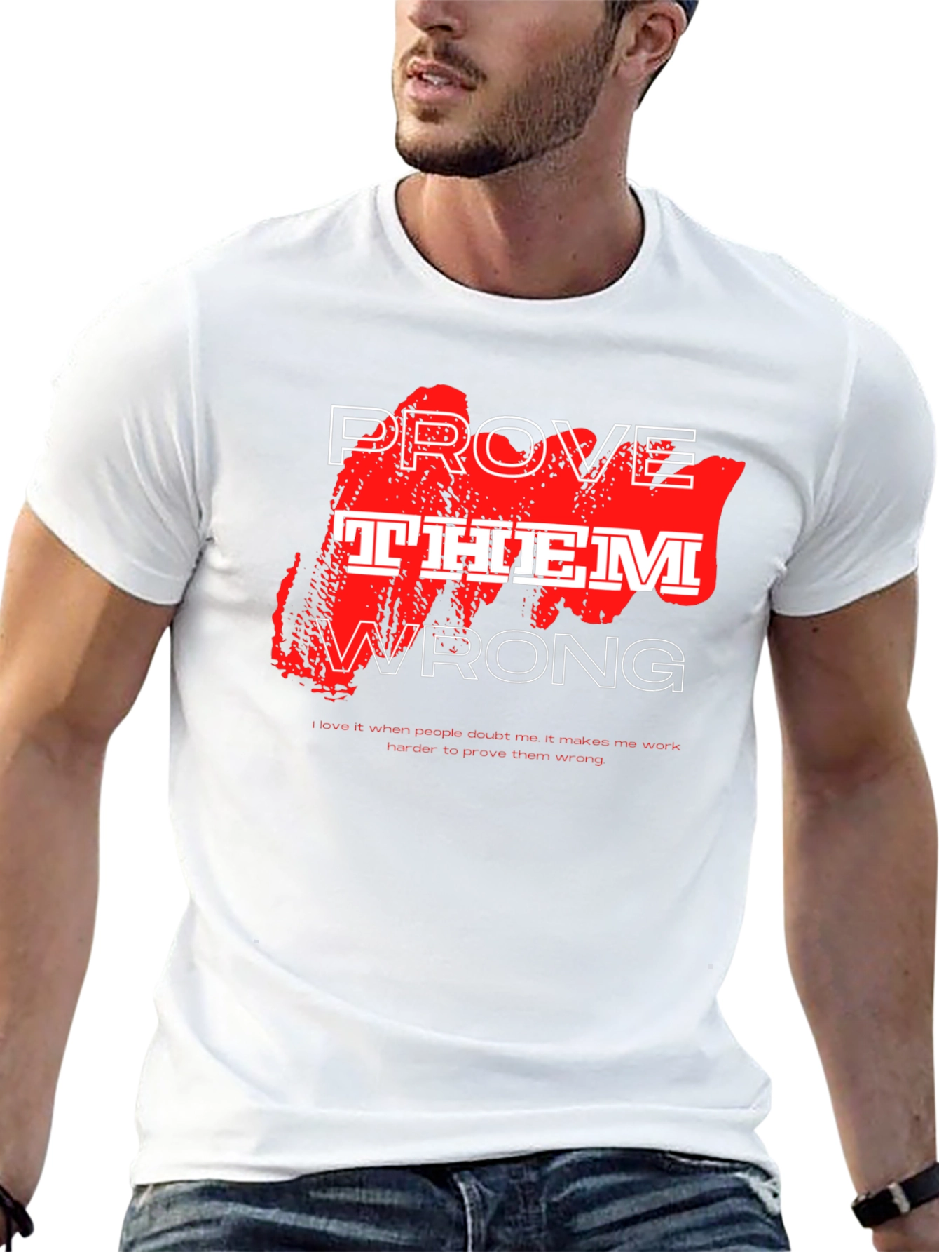 Prove Them Wrong Graphic T-Shirt
