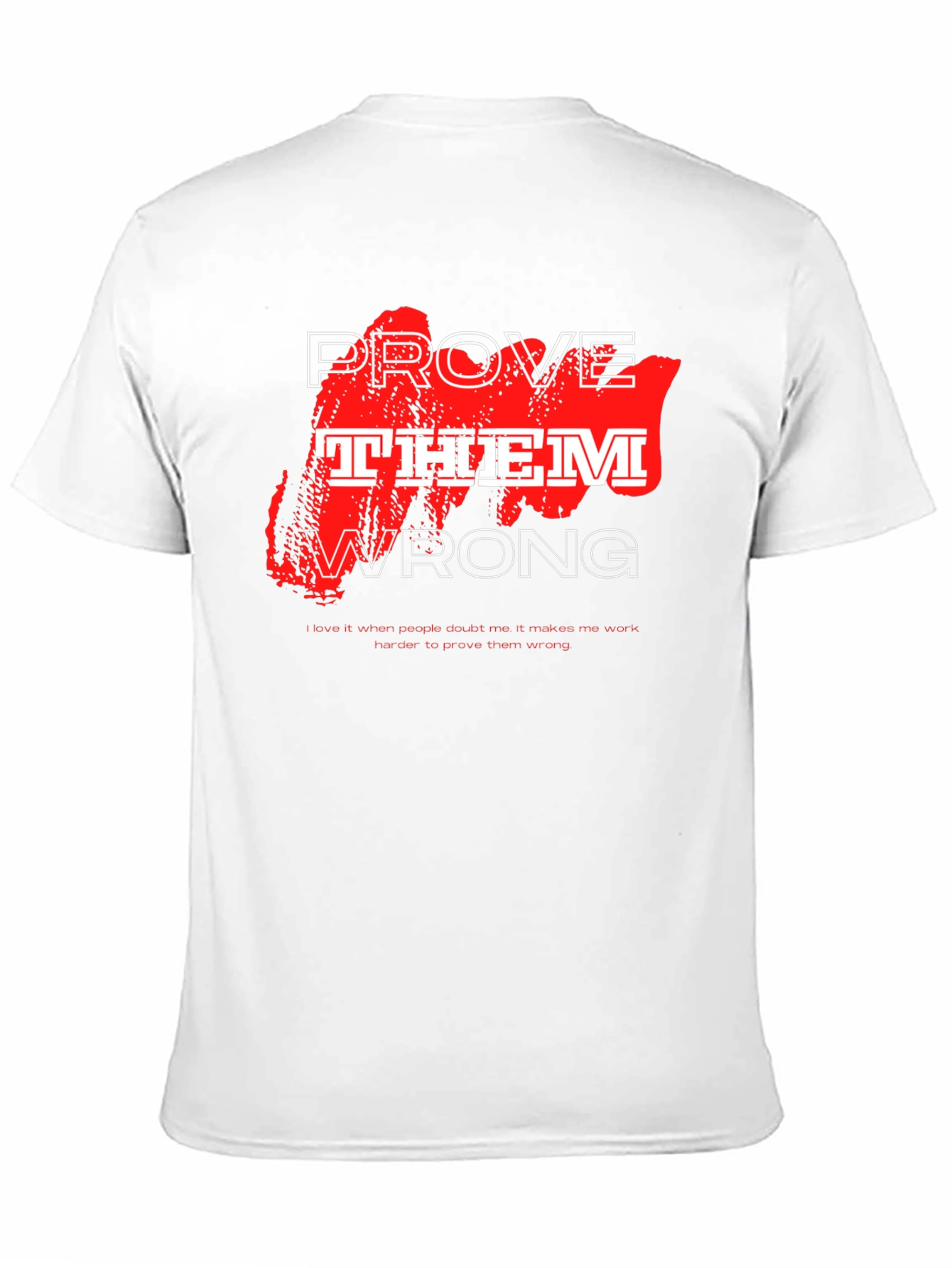 Prove Them Wrong Graphic T-Shirt