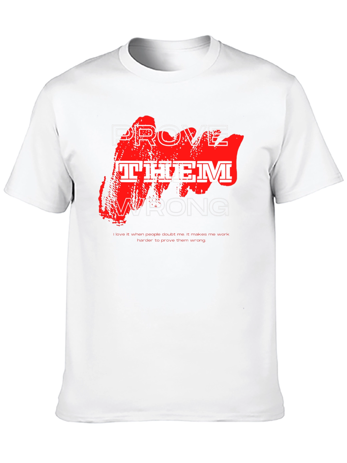 Prove Them Wrong Graphic T-Shirt