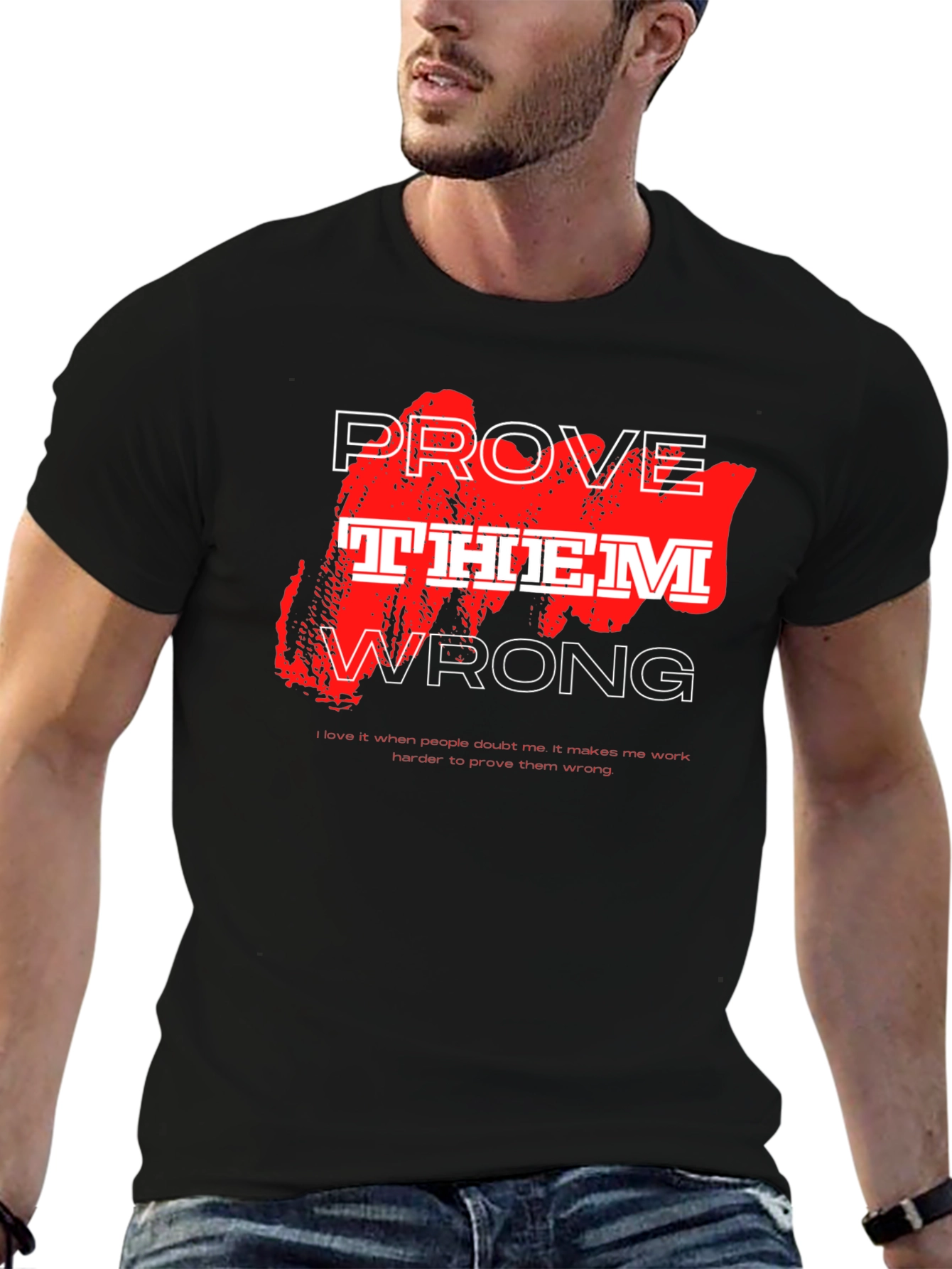 Prove Them Wrong Graphic T-Shirt