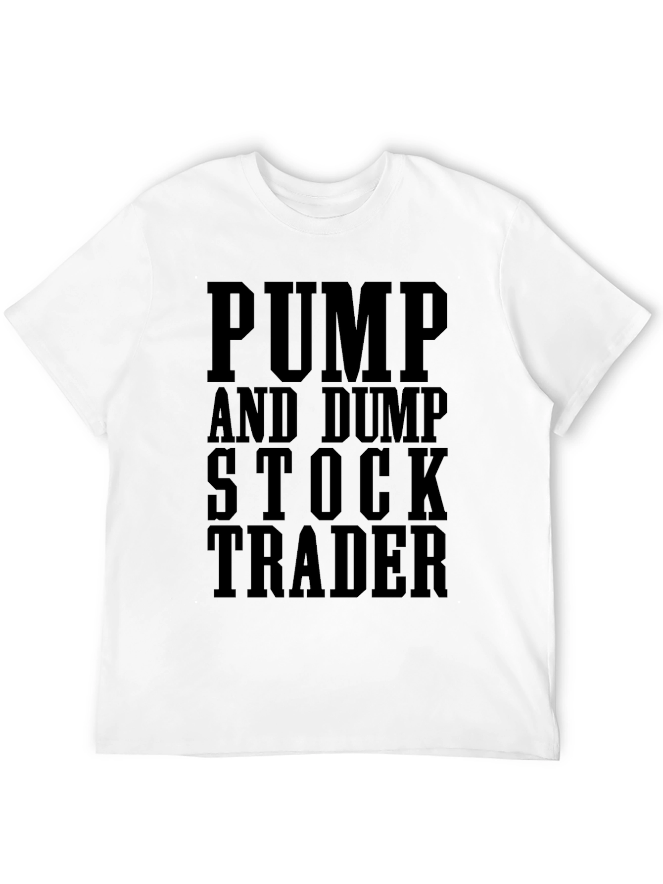 Pump and Dump Stock Trader Black Graphic T-Shirt