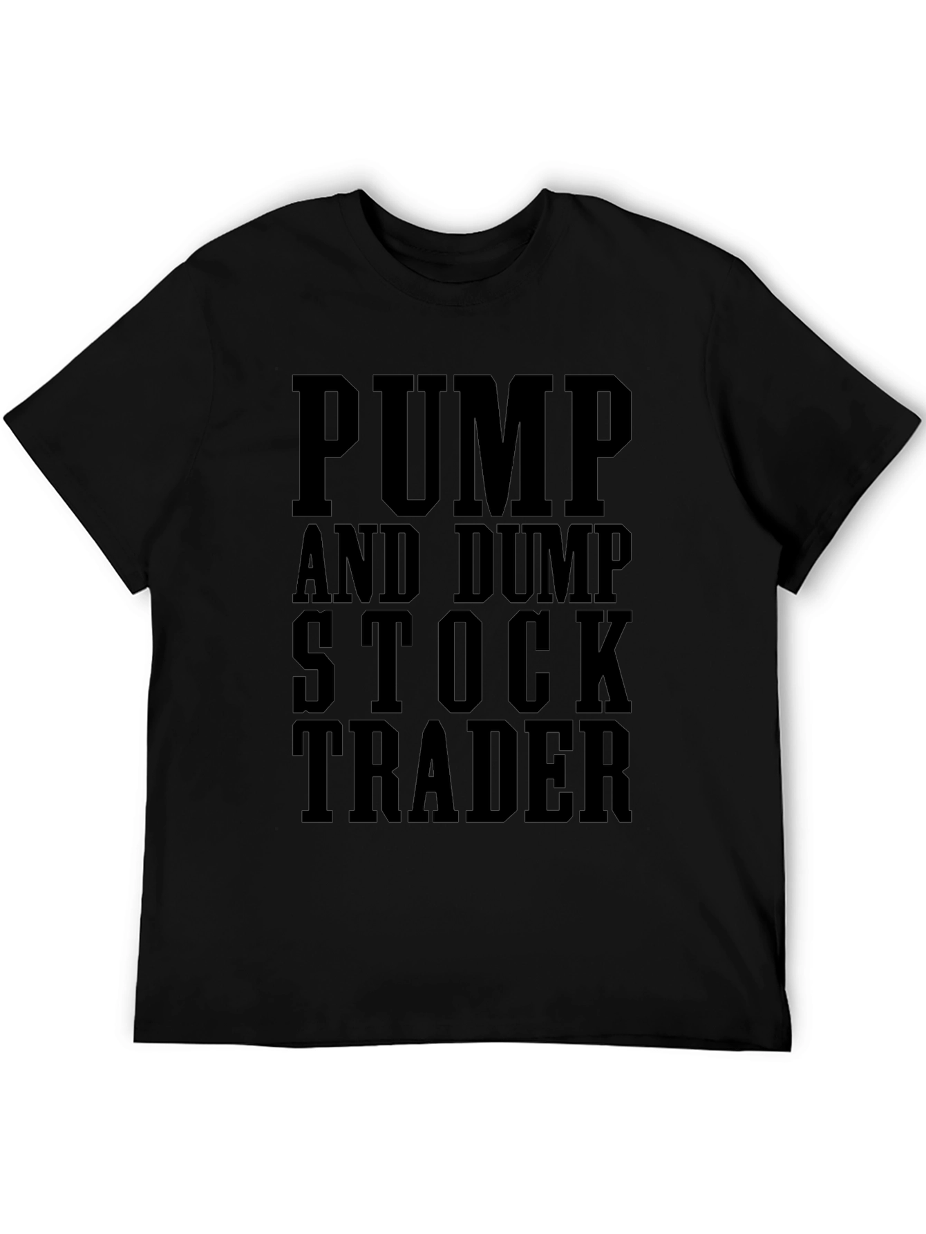 Pump and Dump Stock Trader Black Graphic T-Shirt