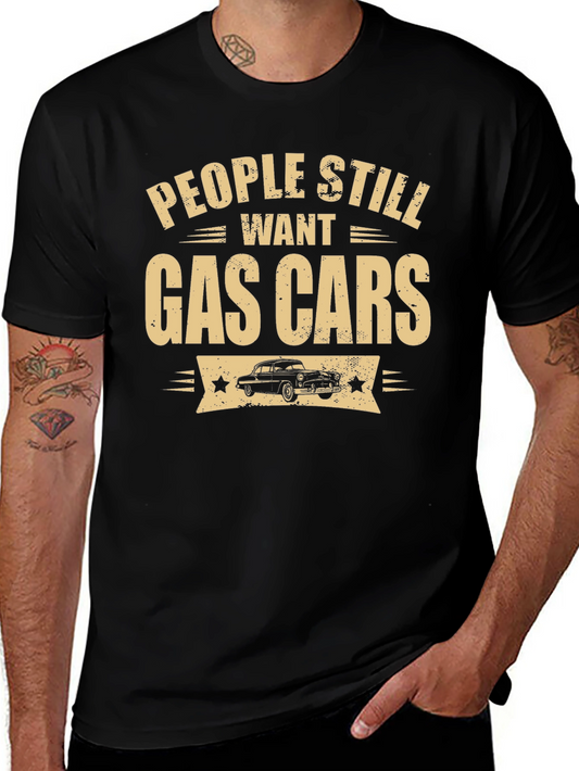 People Still Want Gas Cars Black T-Shirt