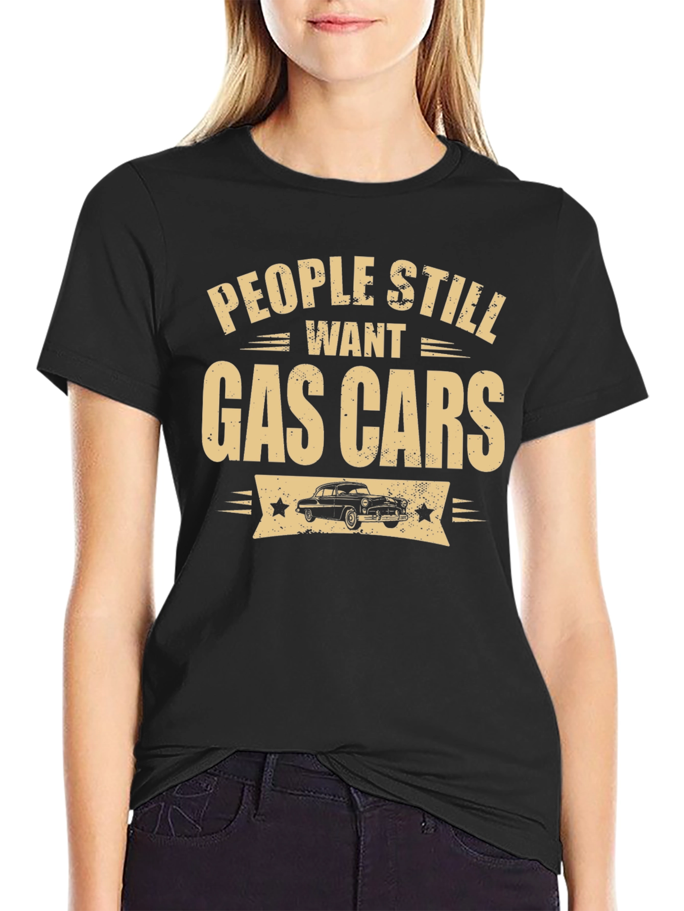 People Still Want Gas Cars Black T-Shirt