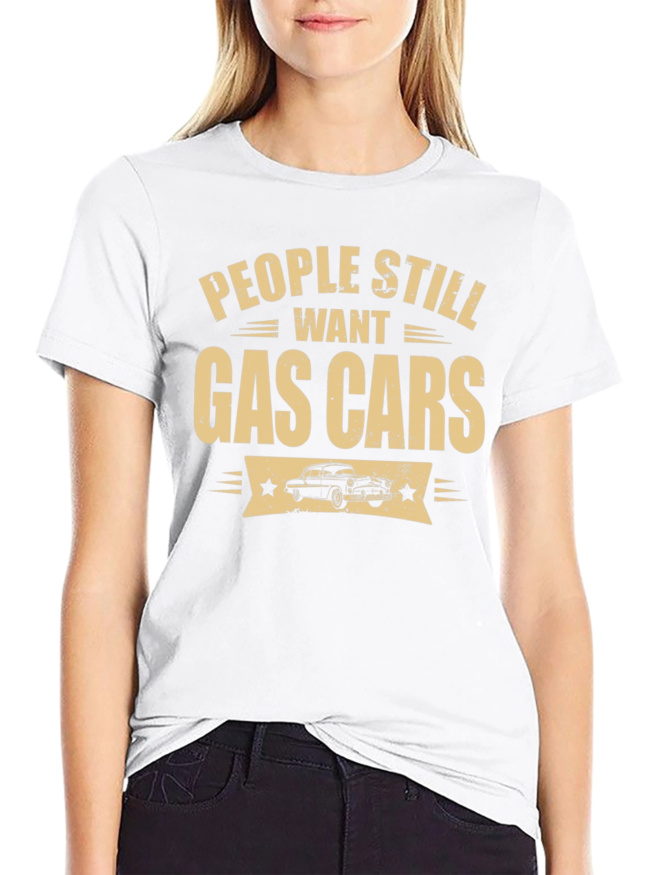 People Still Want Gas Cars Black T-Shirt
