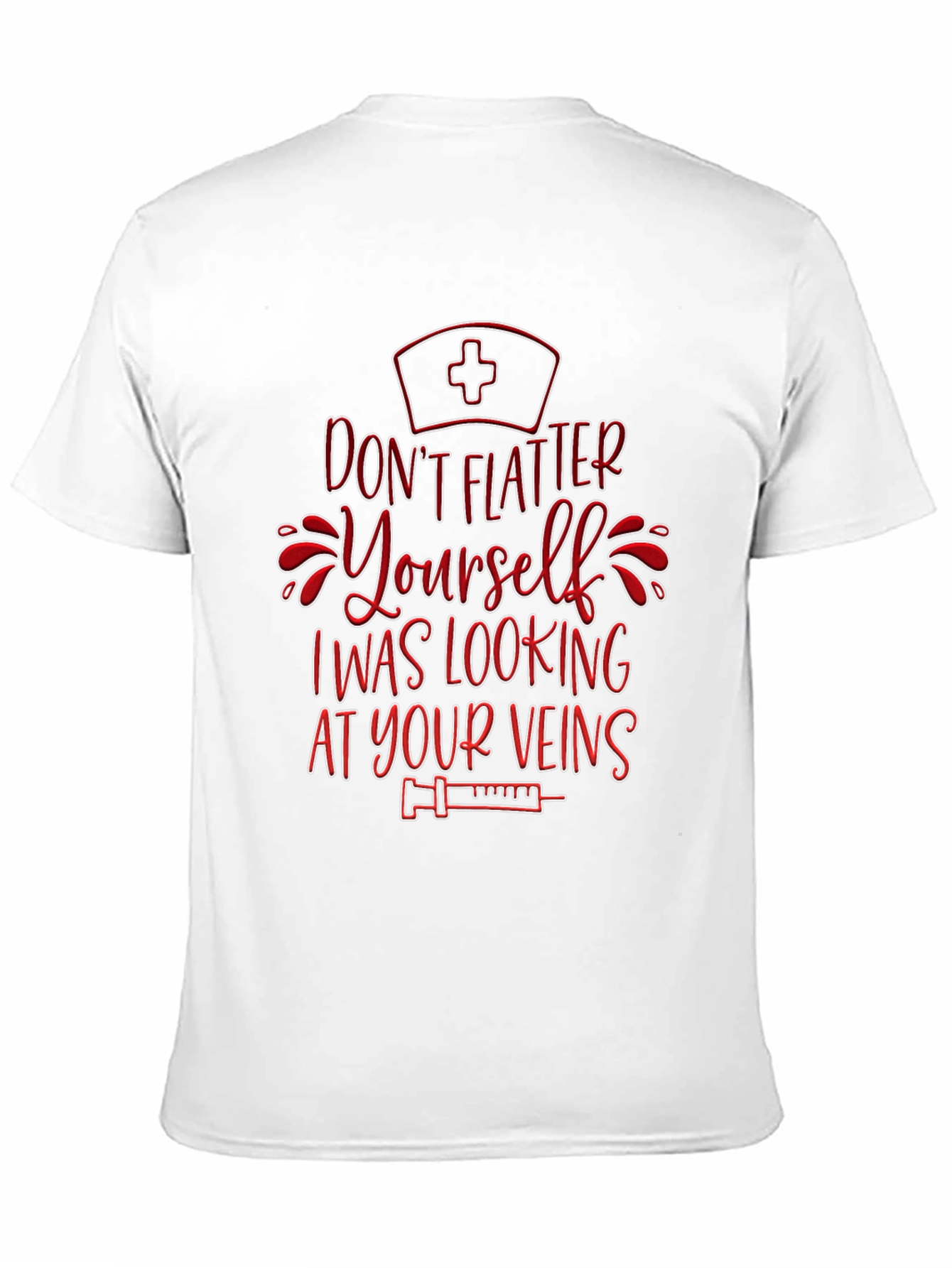 Funny Nurse Vein T-Shirt - Sarcastic RN Apparel