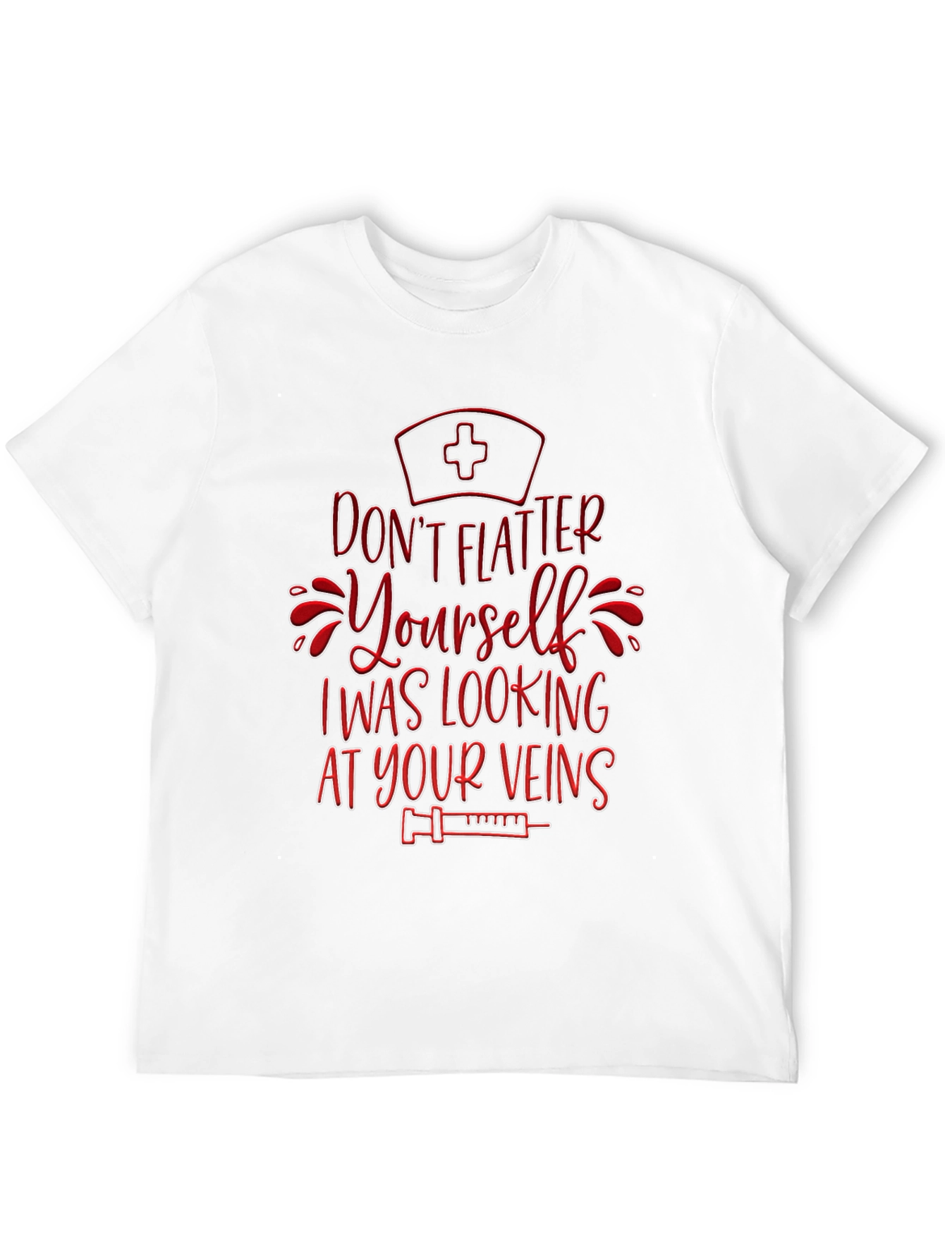 Funny Nurse Vein T-Shirt - Sarcastic RN Apparel
