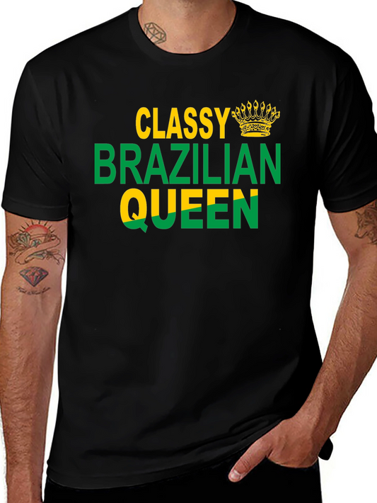 Classy Brazilian Queen Graphic T-Shirt