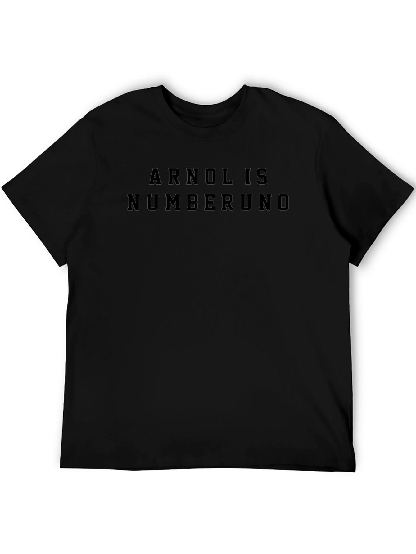 Arnol is Numberuno Black T-Shirt