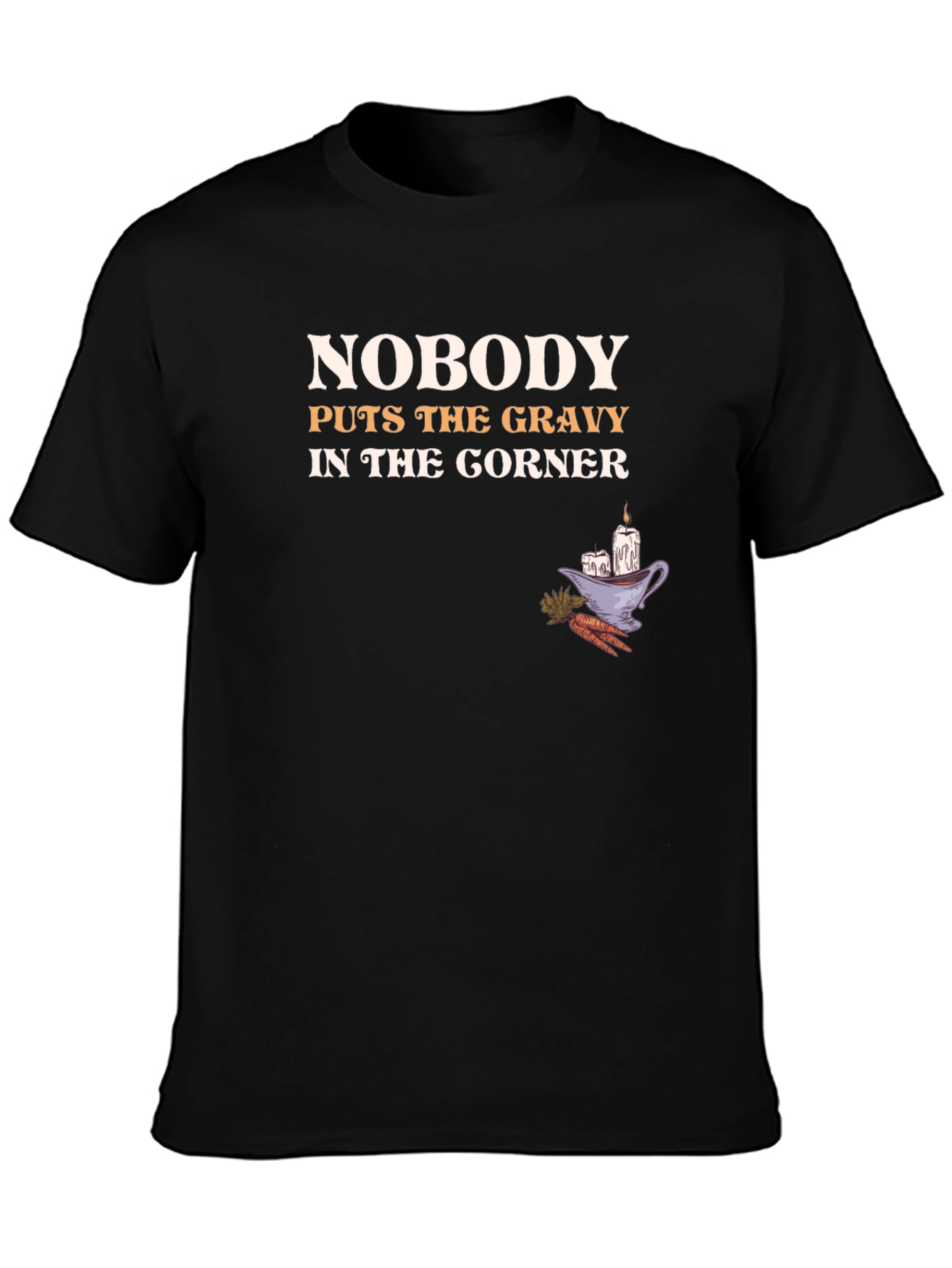 Funny Thanksgiving T-Shirt - Nobody Puts the Gravy