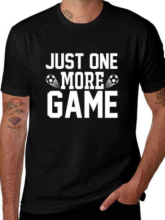 Just One More Game Soccer T-Shirt
