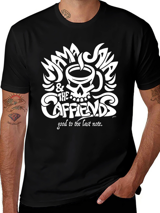 Mama Java & The Caffeinds T-Shirt - Good To The Last Note