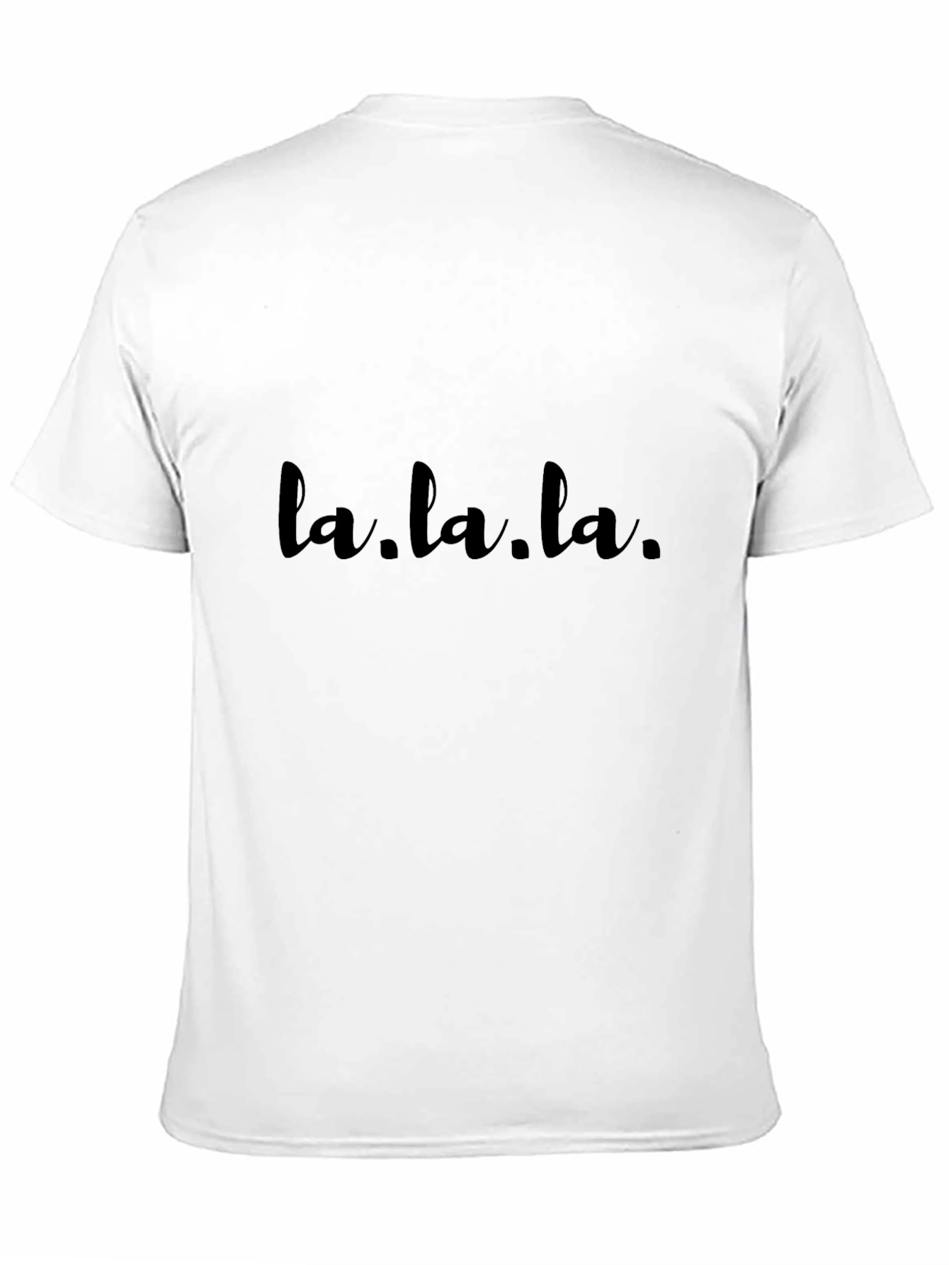 La La La T-Shirt - Casual Style