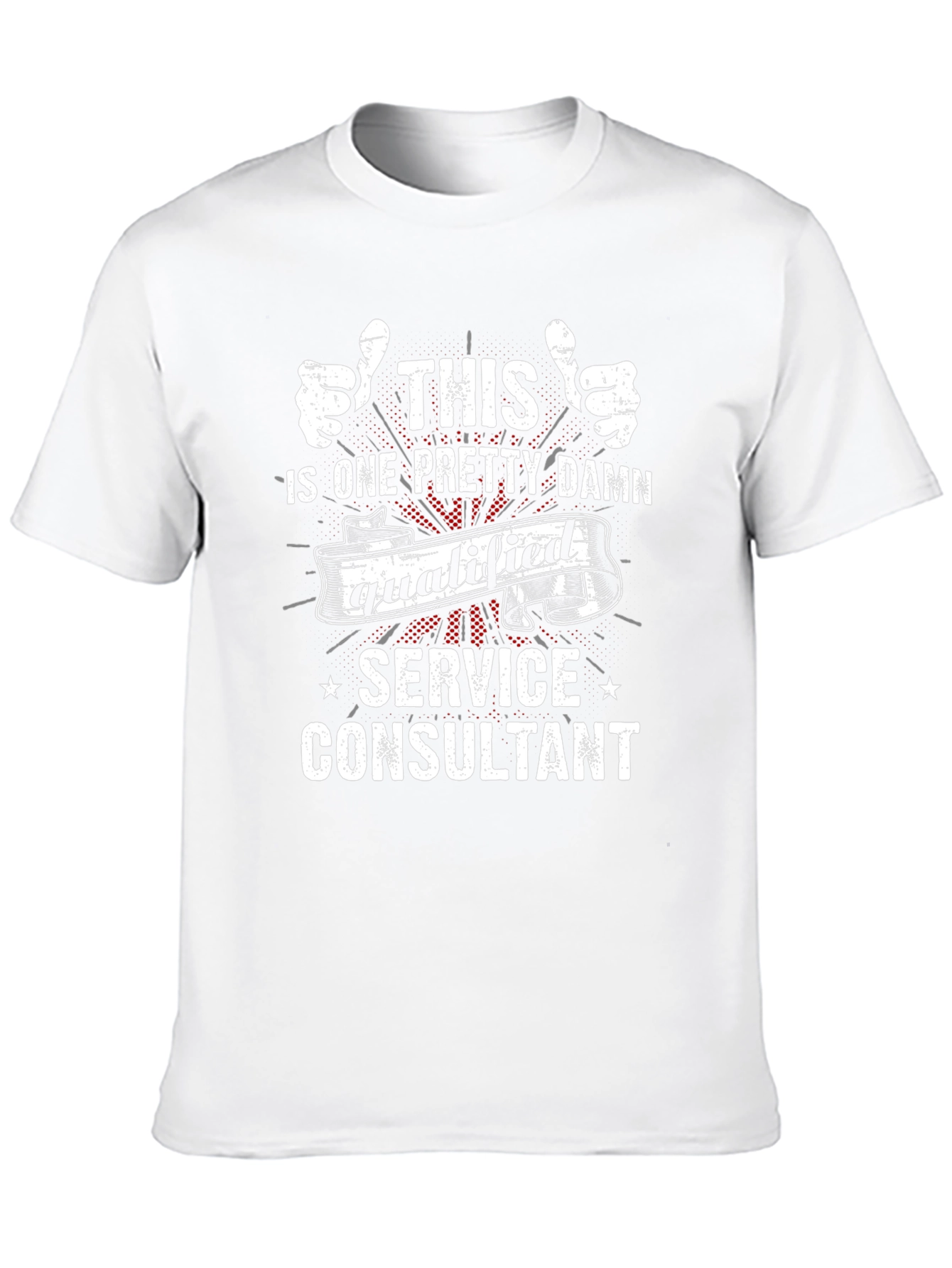 Funny Service Consultant T-Shirt - Qualified