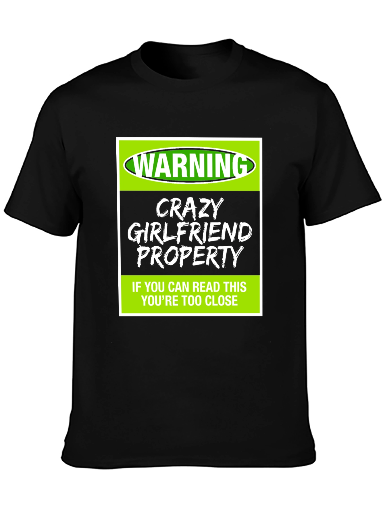 Warning Crazy Girlfriend Property T-Shirt