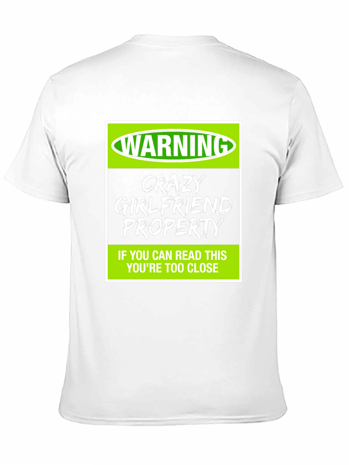 Warning Crazy Girlfriend Property T-Shirt