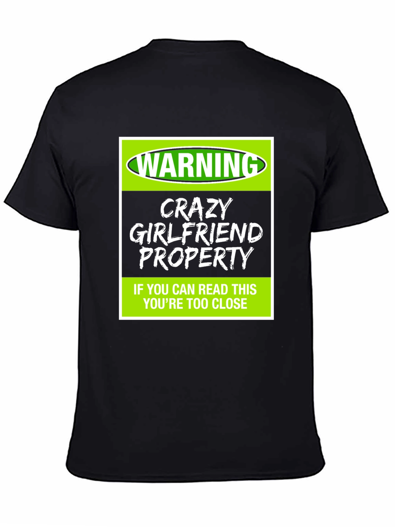 Warning Crazy Girlfriend Property T-Shirt