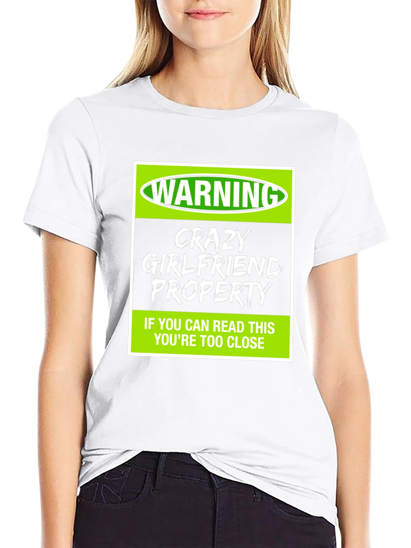 Warning Crazy Girlfriend Property T-Shirt