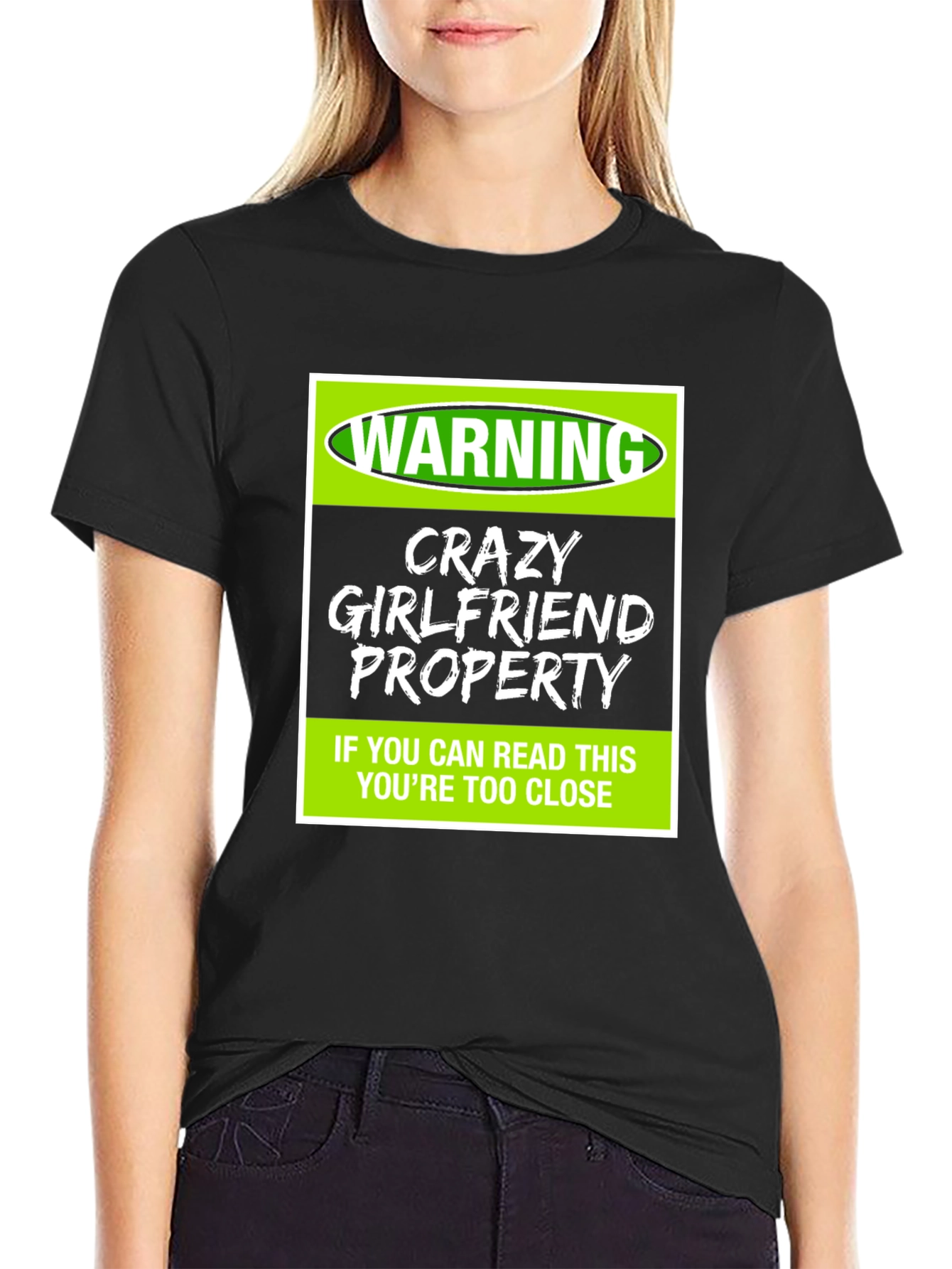 Warning Crazy Girlfriend Property T-Shirt