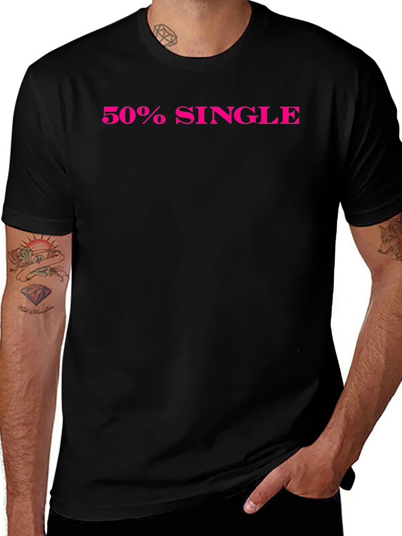 50% Single Black T-Shirt Funny Dating Tee