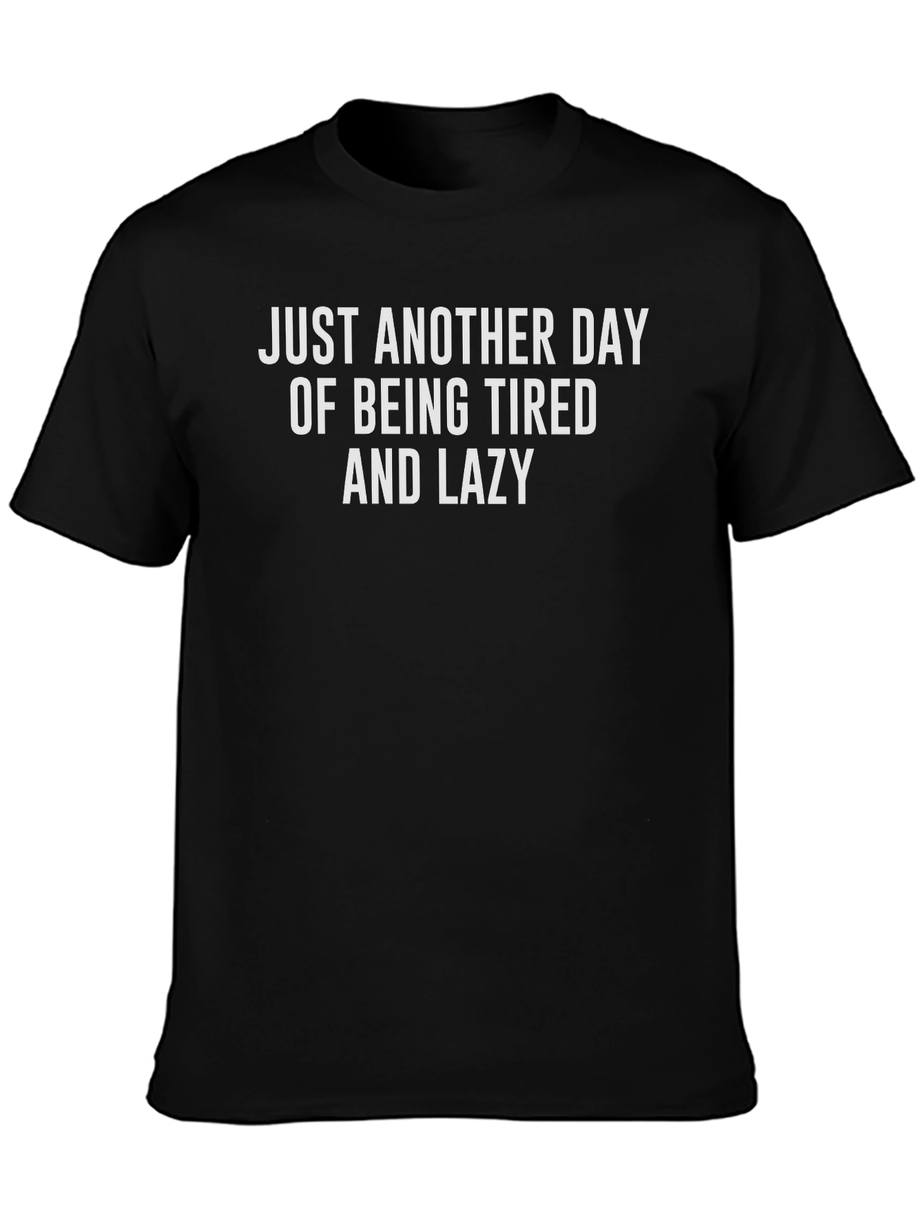 Funny Tired and Lazy Black T-Shirt