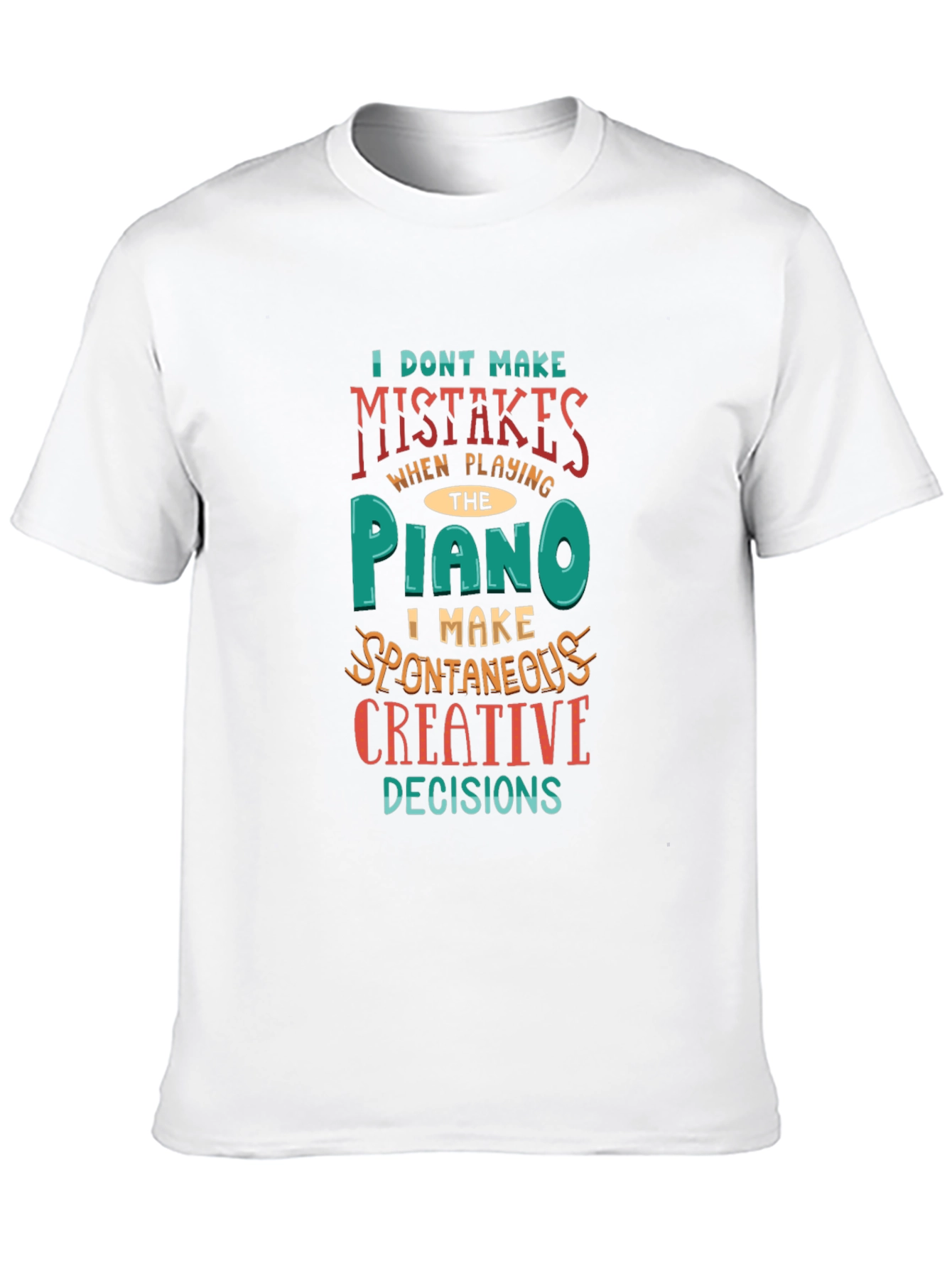Piano Player Creative Decisions Graphic Tee