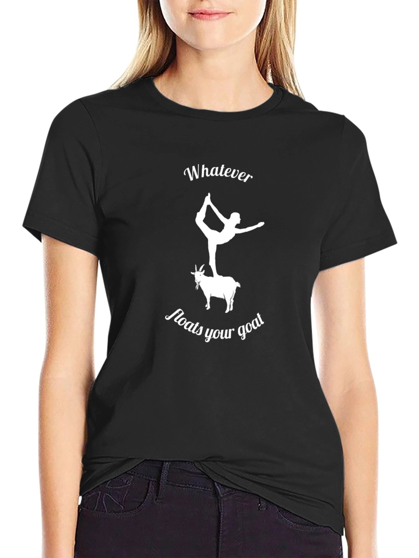 Whatever Floats Your Goat T-Shirt
