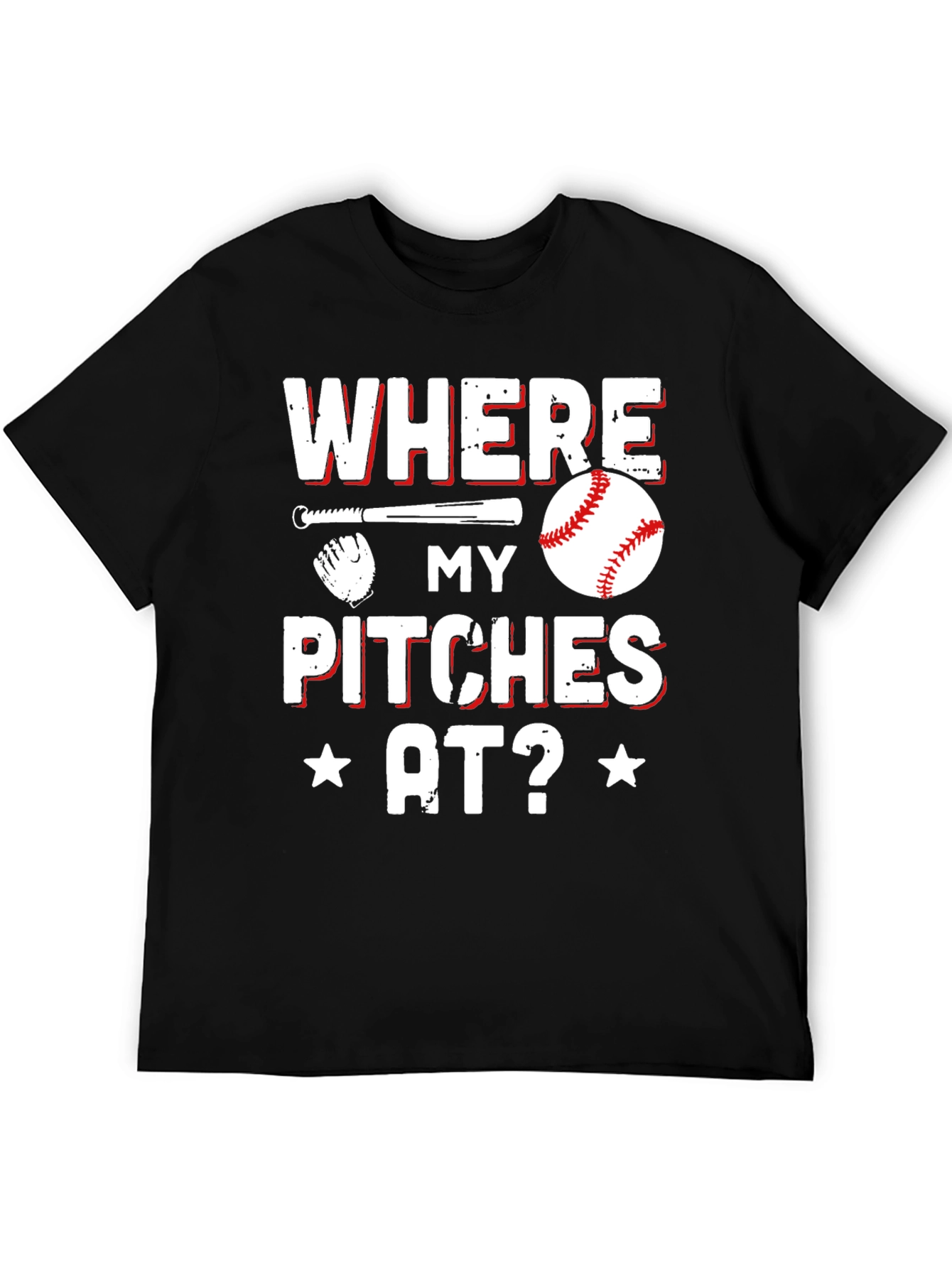 Where My Pitches At Baseball T-Shirt