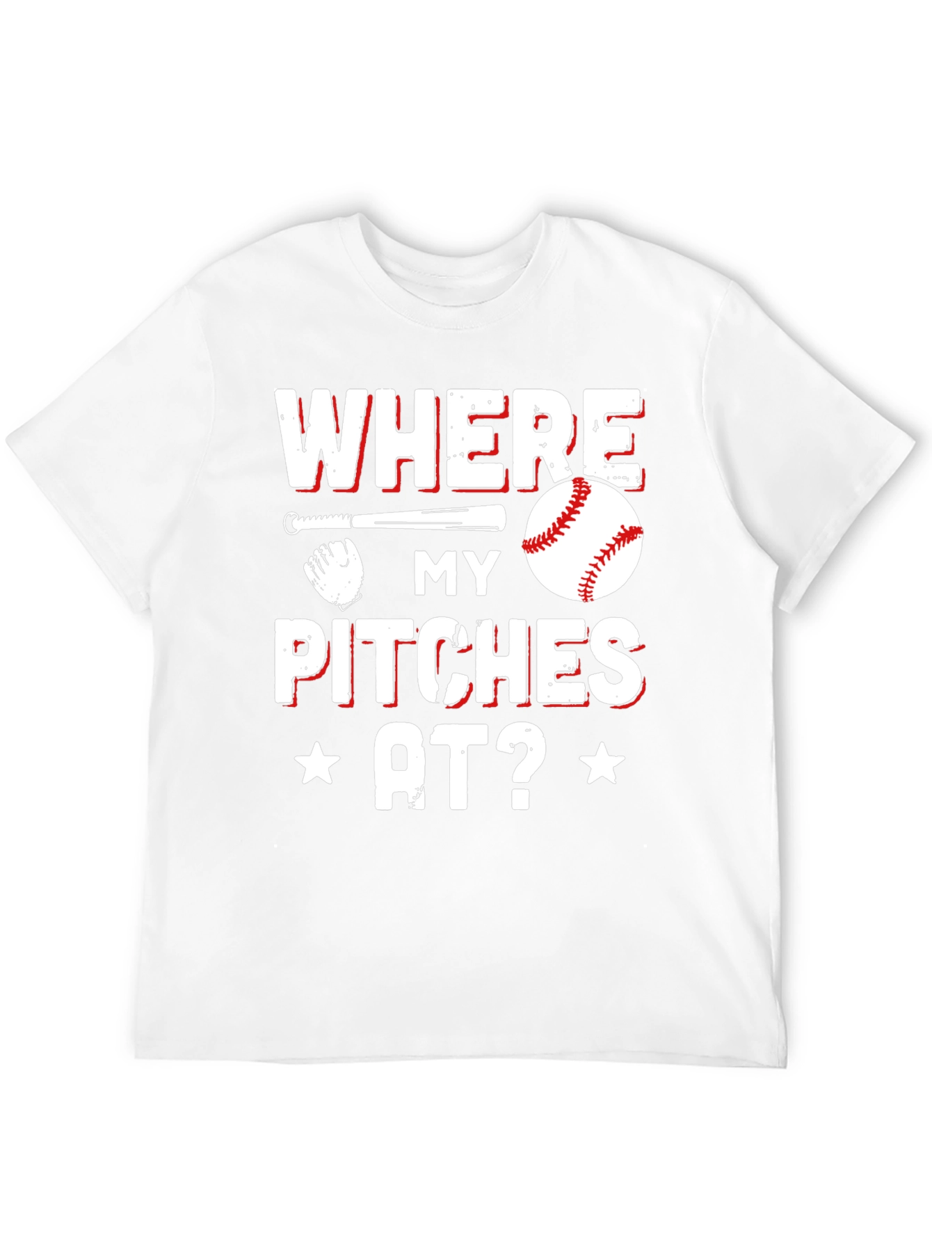 Where My Pitches At Baseball T-Shirt