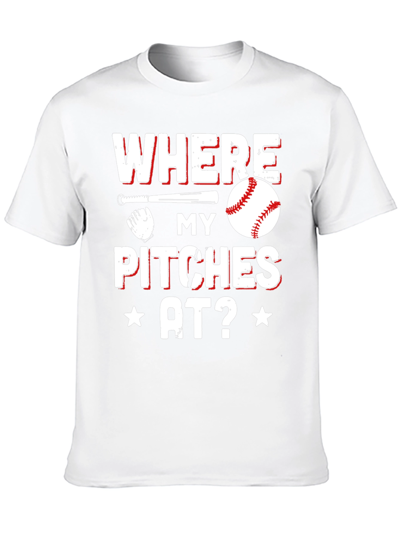 Where My Pitches At Baseball T-Shirt