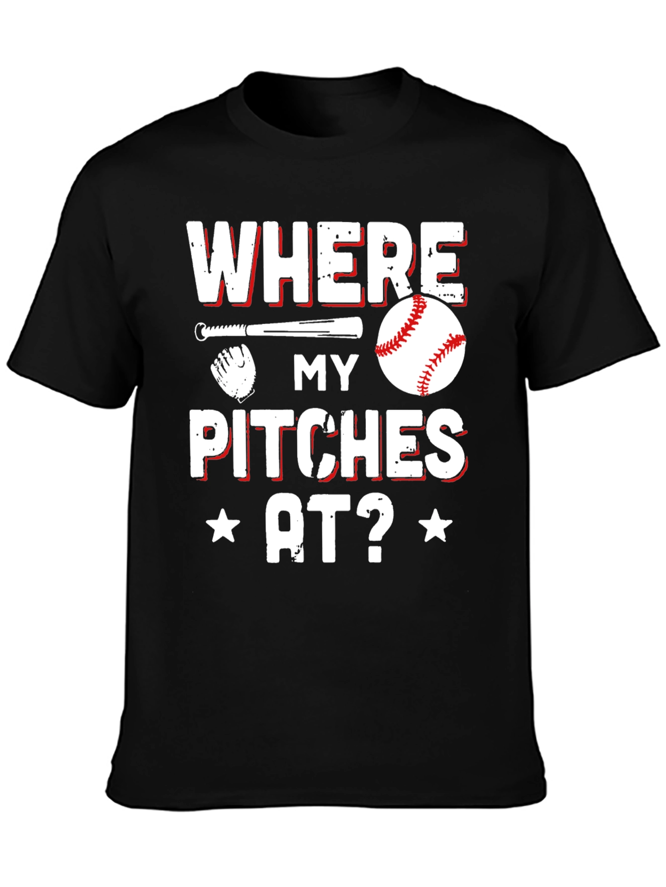 Where My Pitches At Baseball T-Shirt
