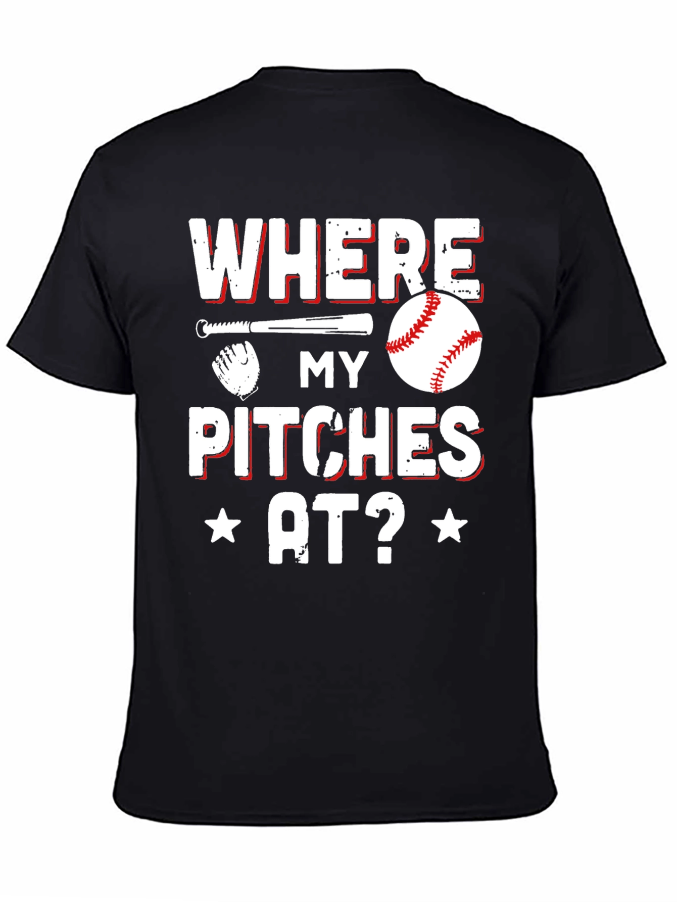 Where My Pitches At Baseball T-Shirt