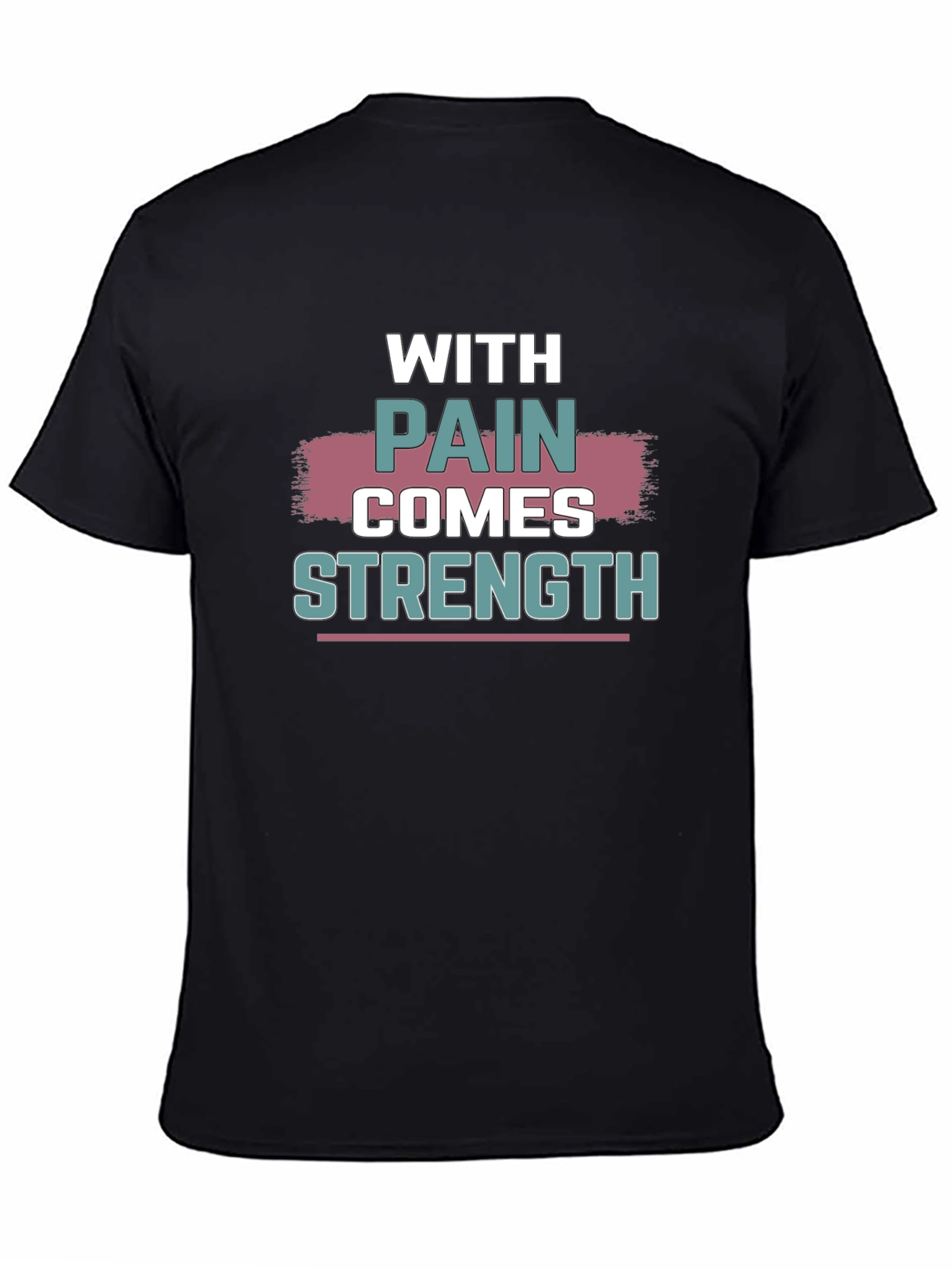 With Pain Comes Strength T-Shirt