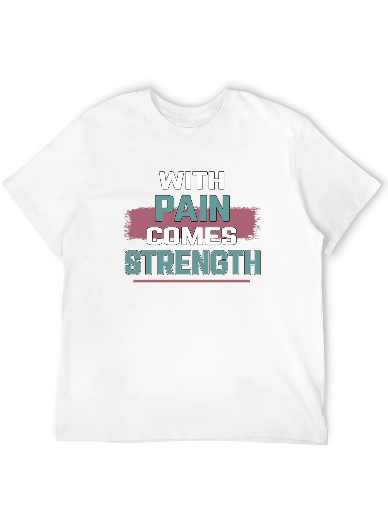With Pain Comes Strength T-Shirt